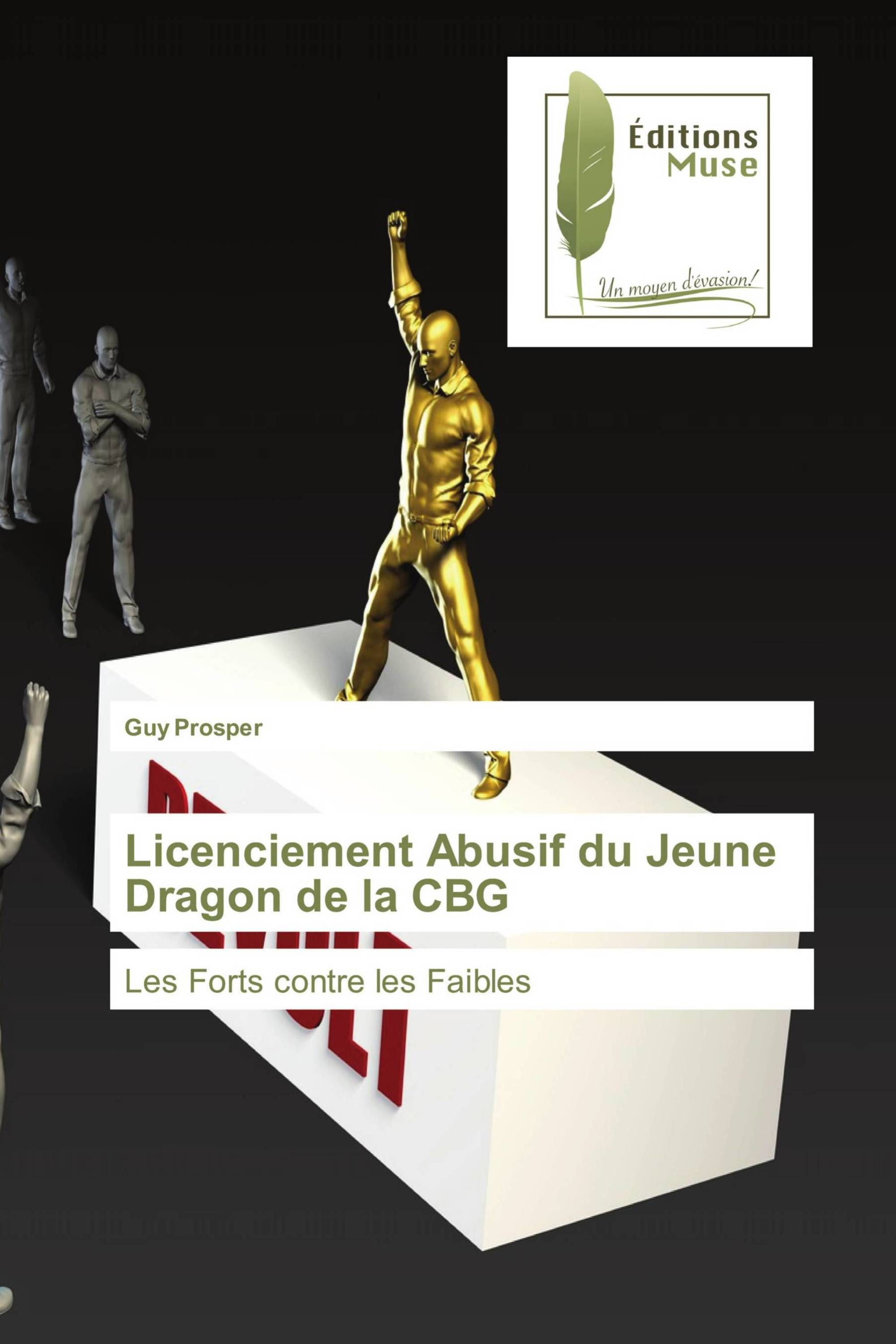 Licenciement Abusif du Jeune Dragon de la CBG