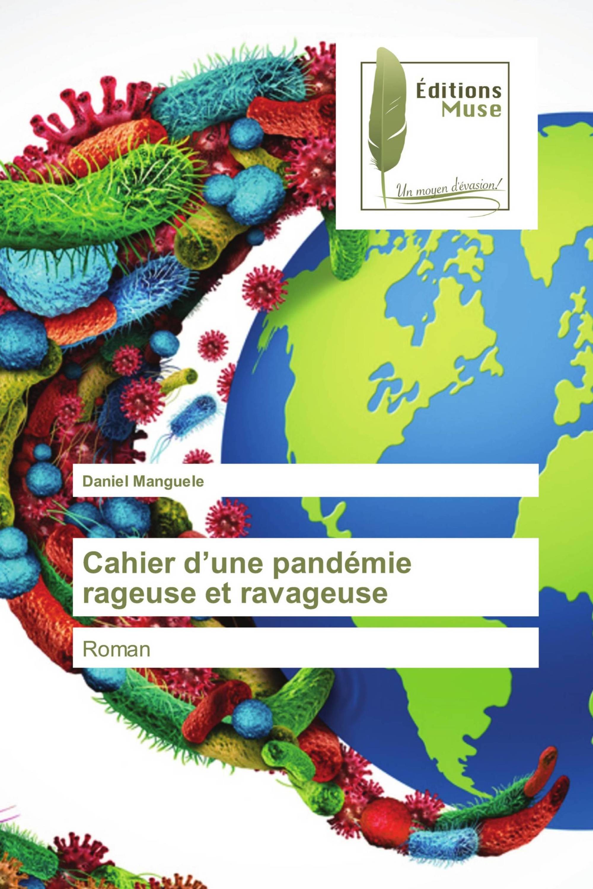 Cahier d’une pandémie rageuse et ravageuse