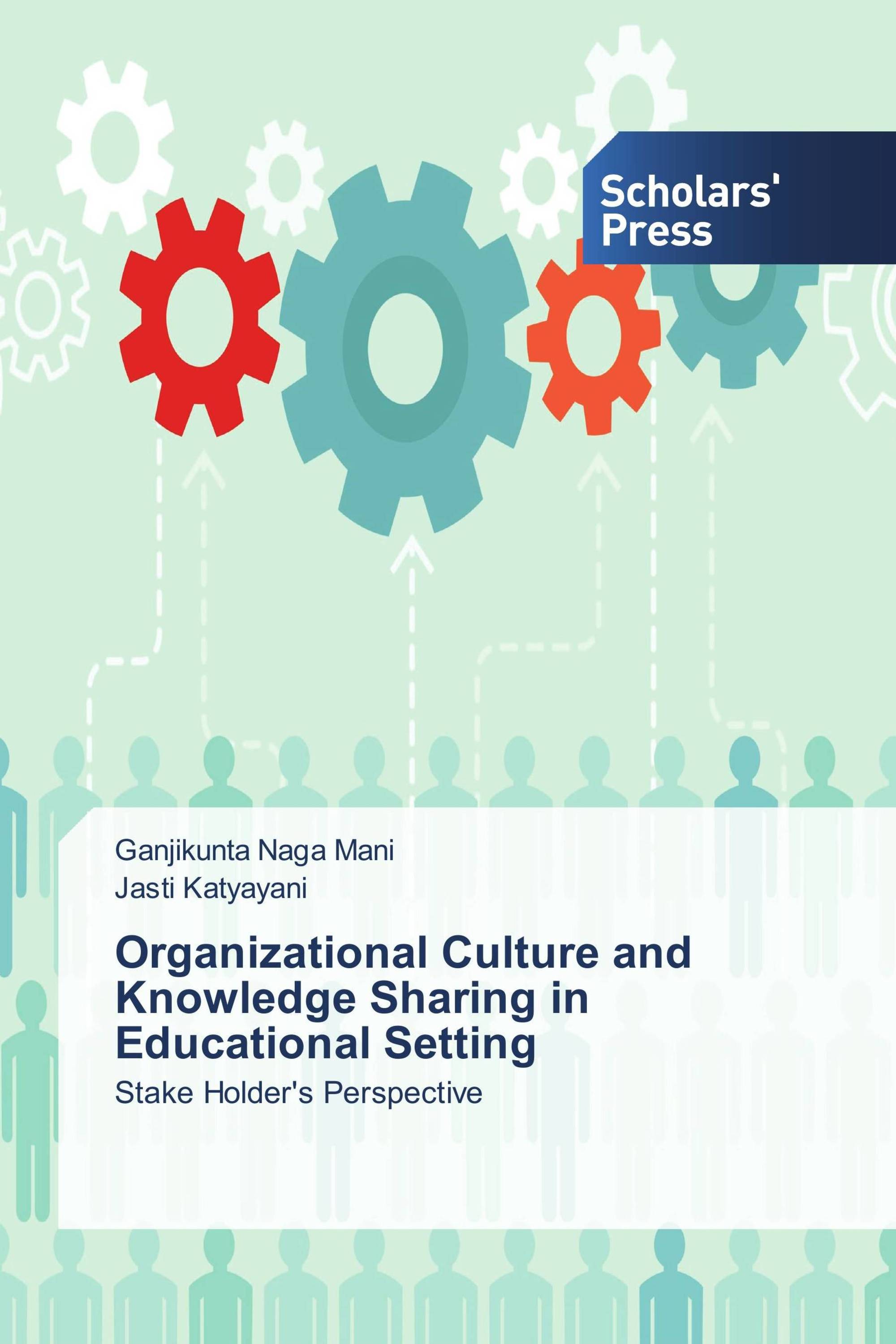 Organizational Culture and Knowledge Sharing in Educational Setting