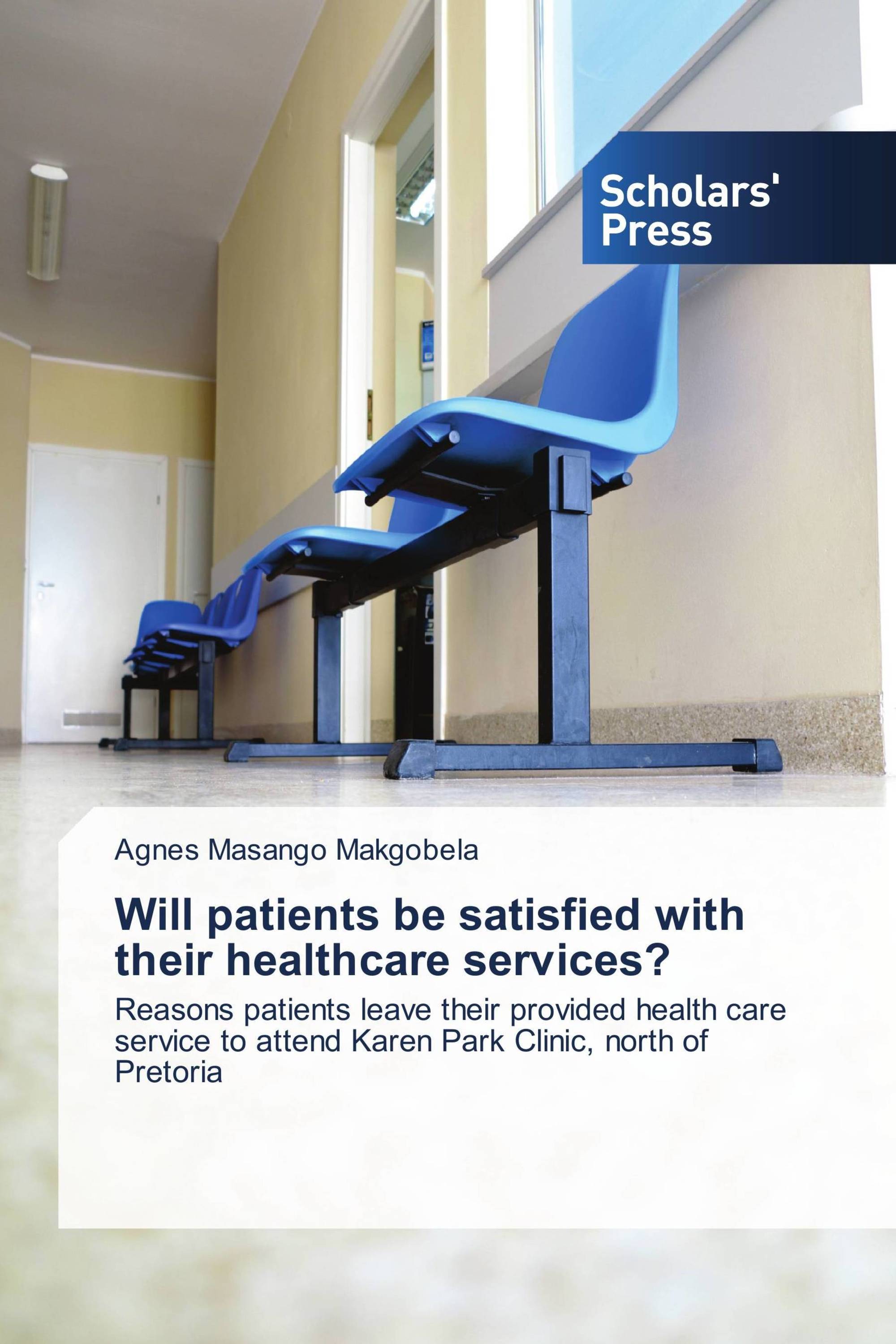 Will patients be satisfied with their healthcare services?