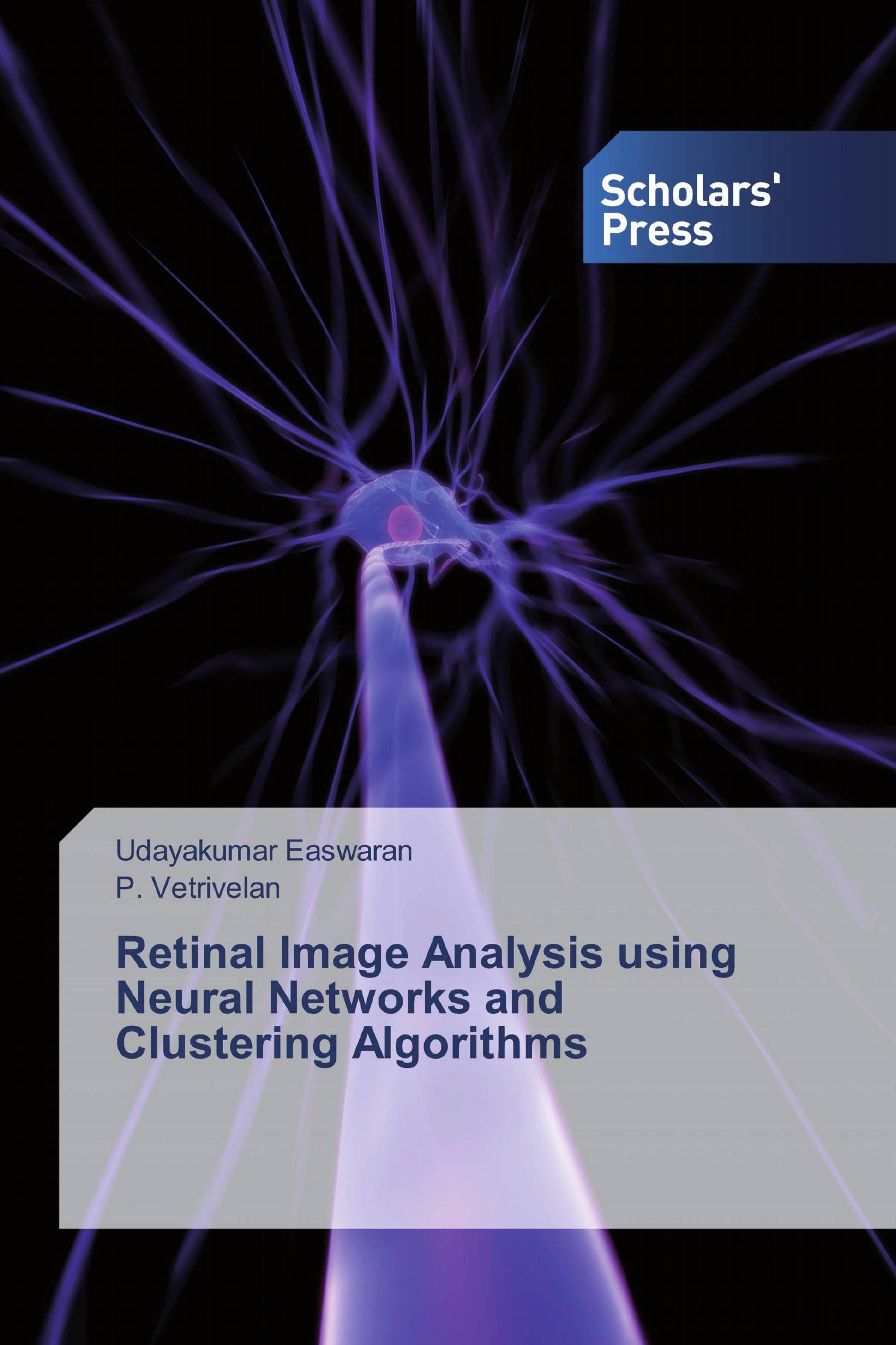 Retinal Image Analysis using Neural Networks and Clustering Algorithms ...