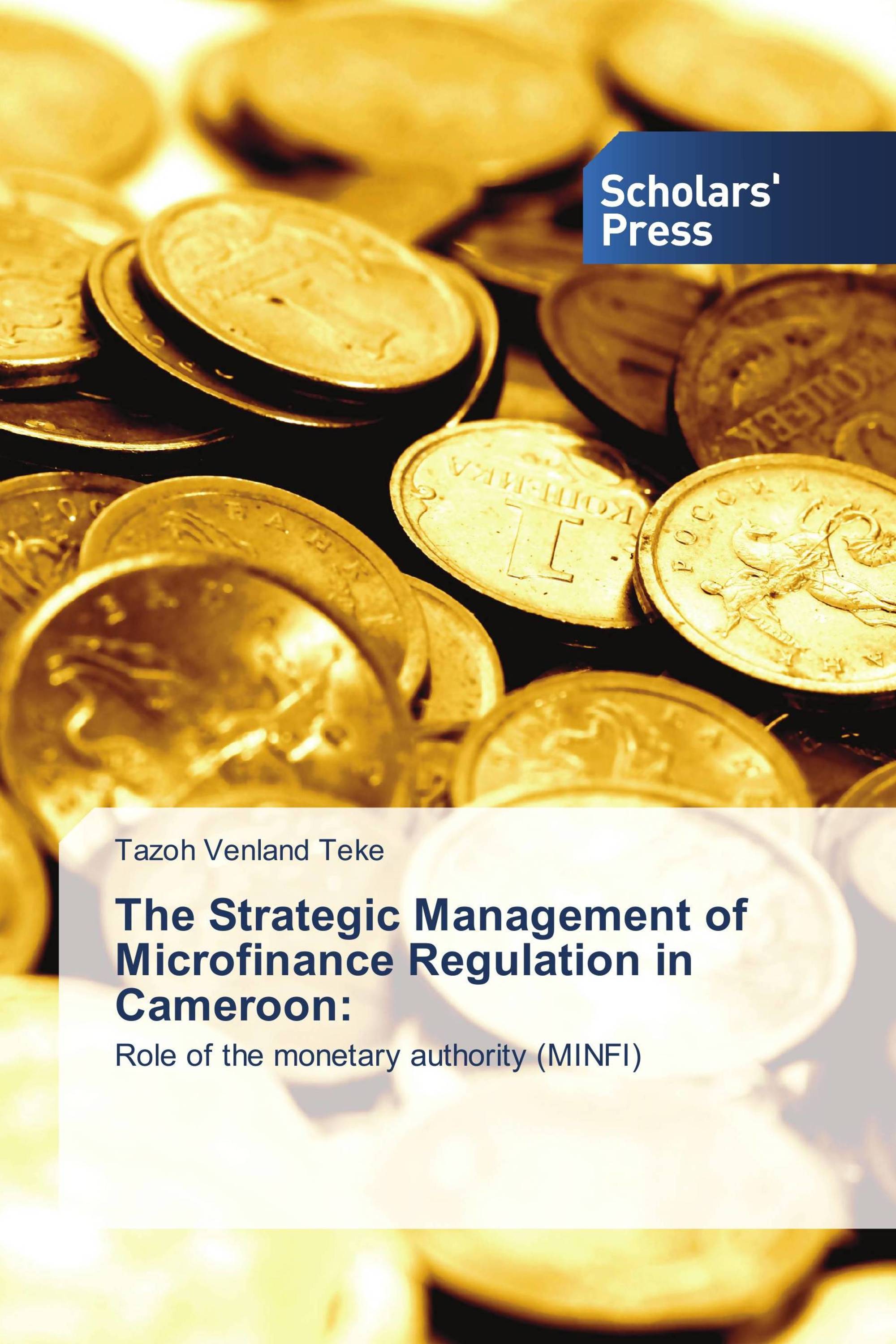 The Strategic Management of Microfinance Regulation in Cameroon: