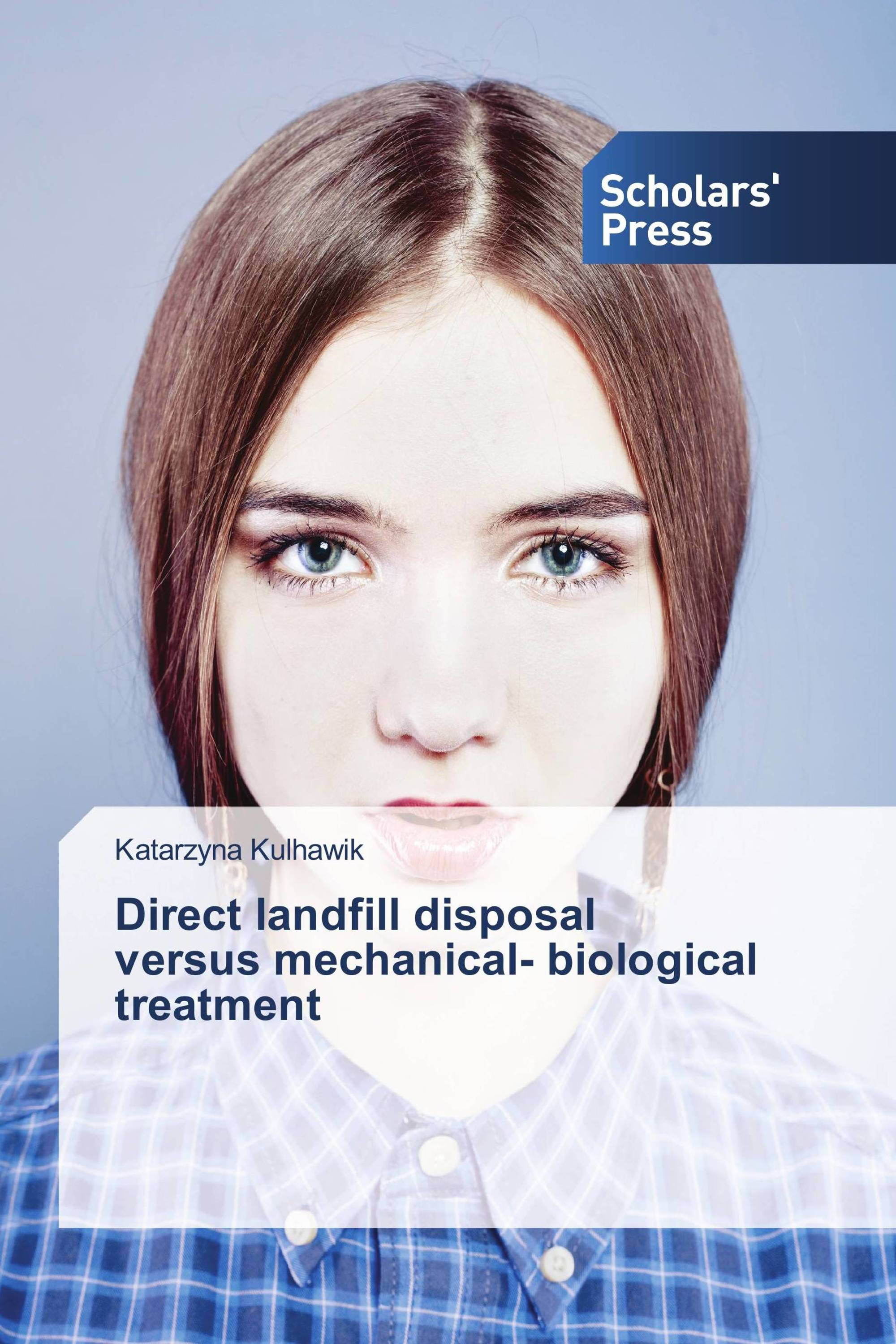 Direct landfill disposal versus mechanical- biological treatment