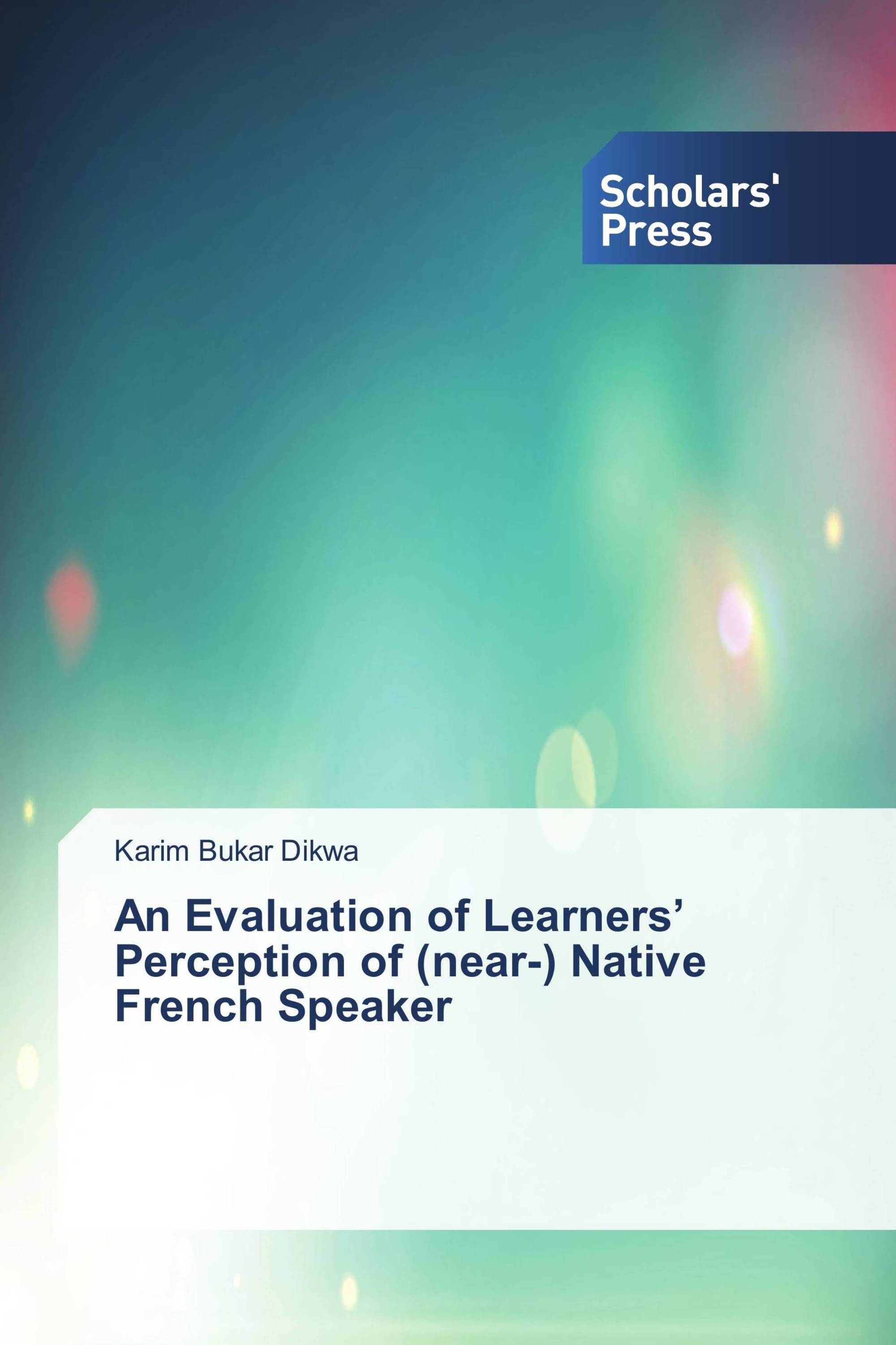 An Evaluation of Learners’ Perception of (near-) Native French Speaker