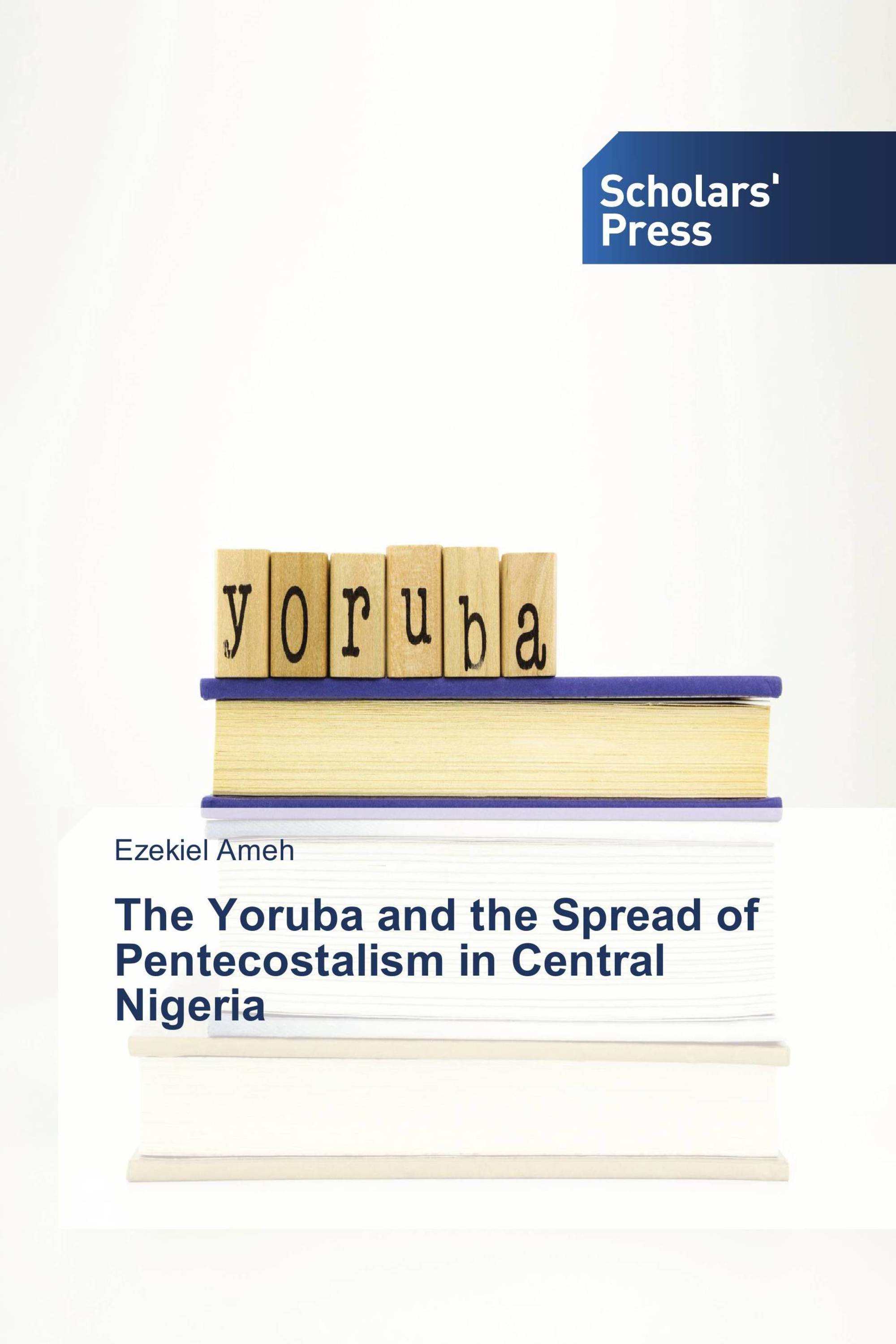 The Yoruba and the Spread of Pentecostalism in Central Nigeria