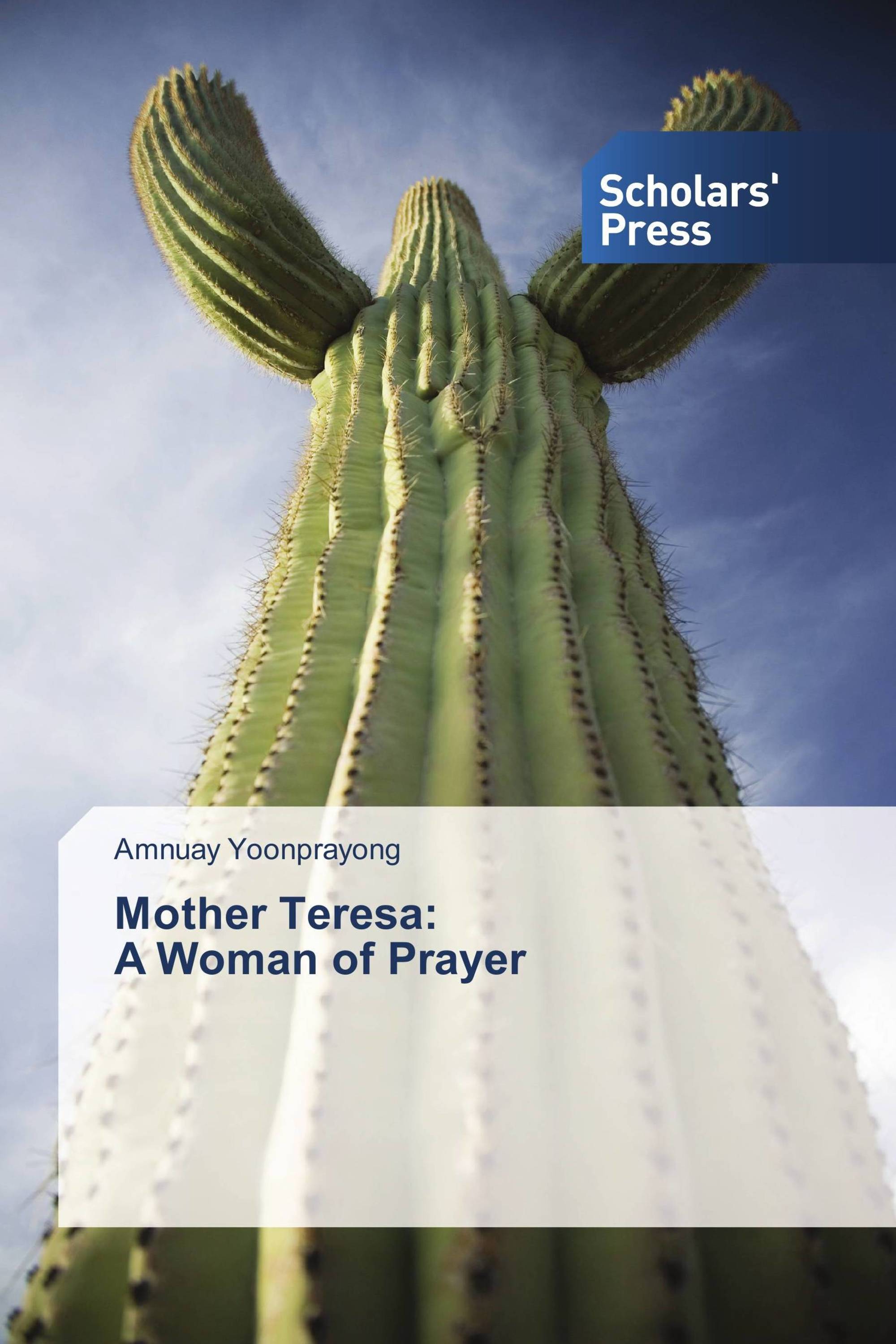 Mother Teresa: A Woman of Prayer