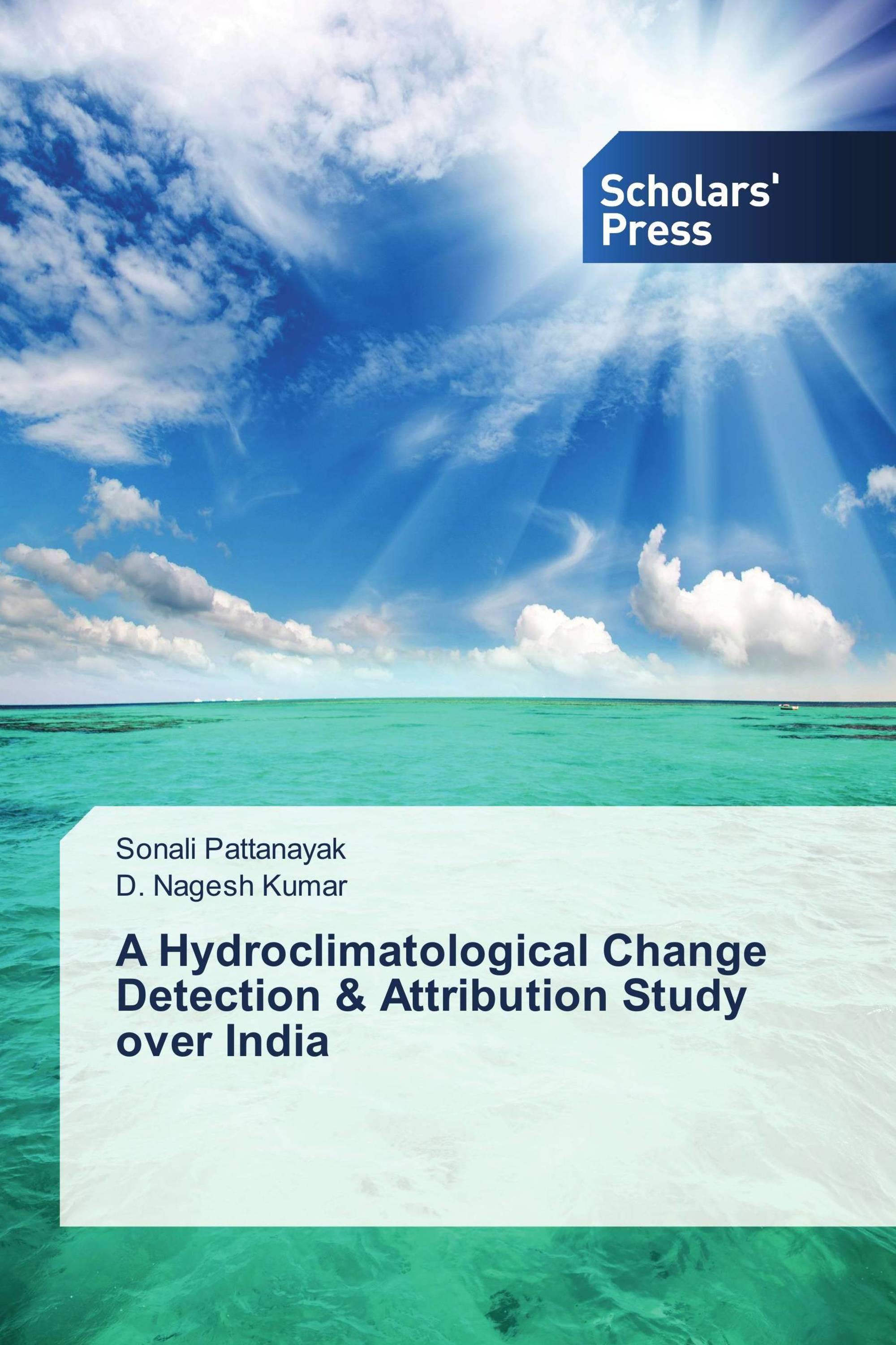 A Hydroclimatological Change Detection & Attribution Study over India