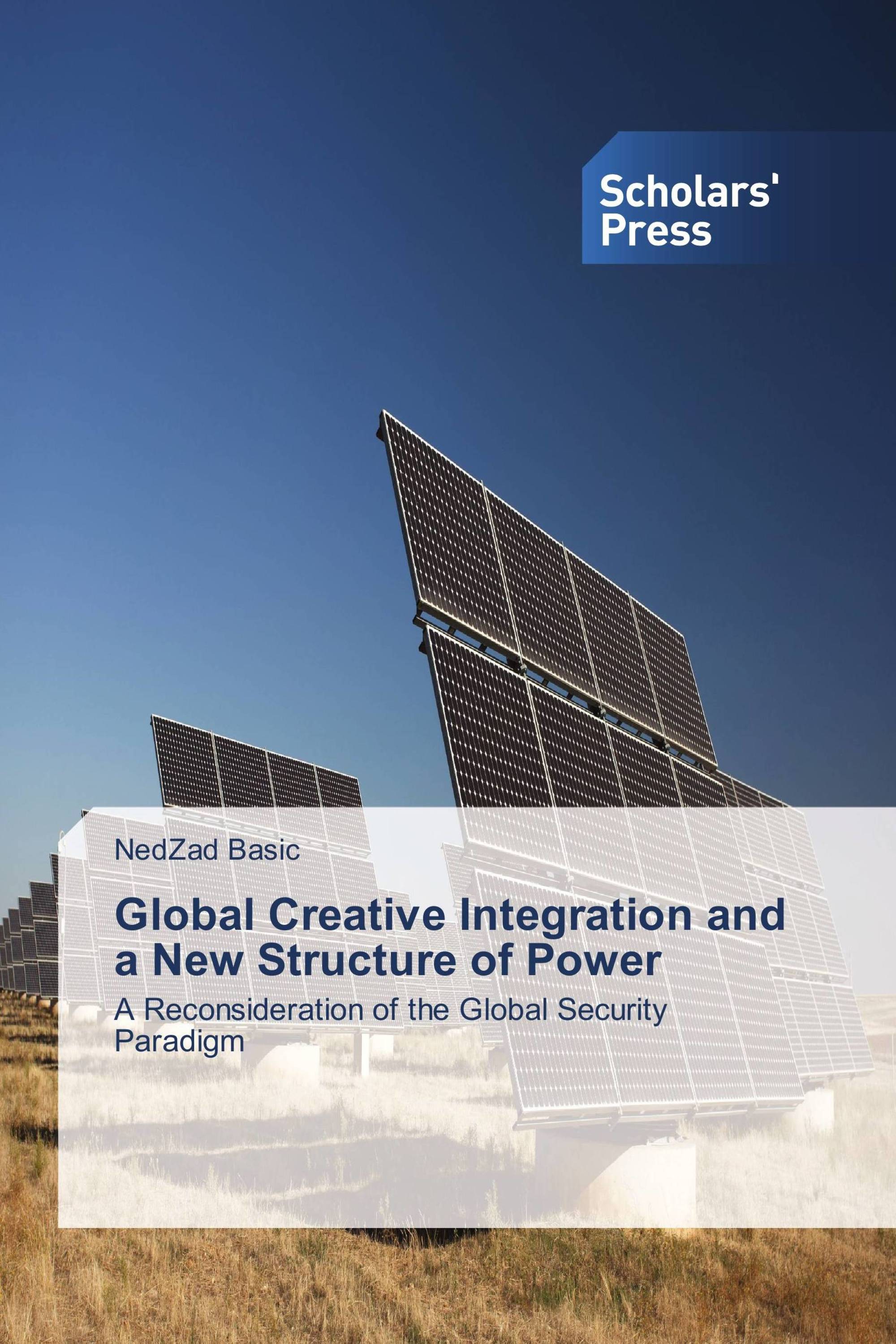 Global Creative Integration and a New Structure of Power