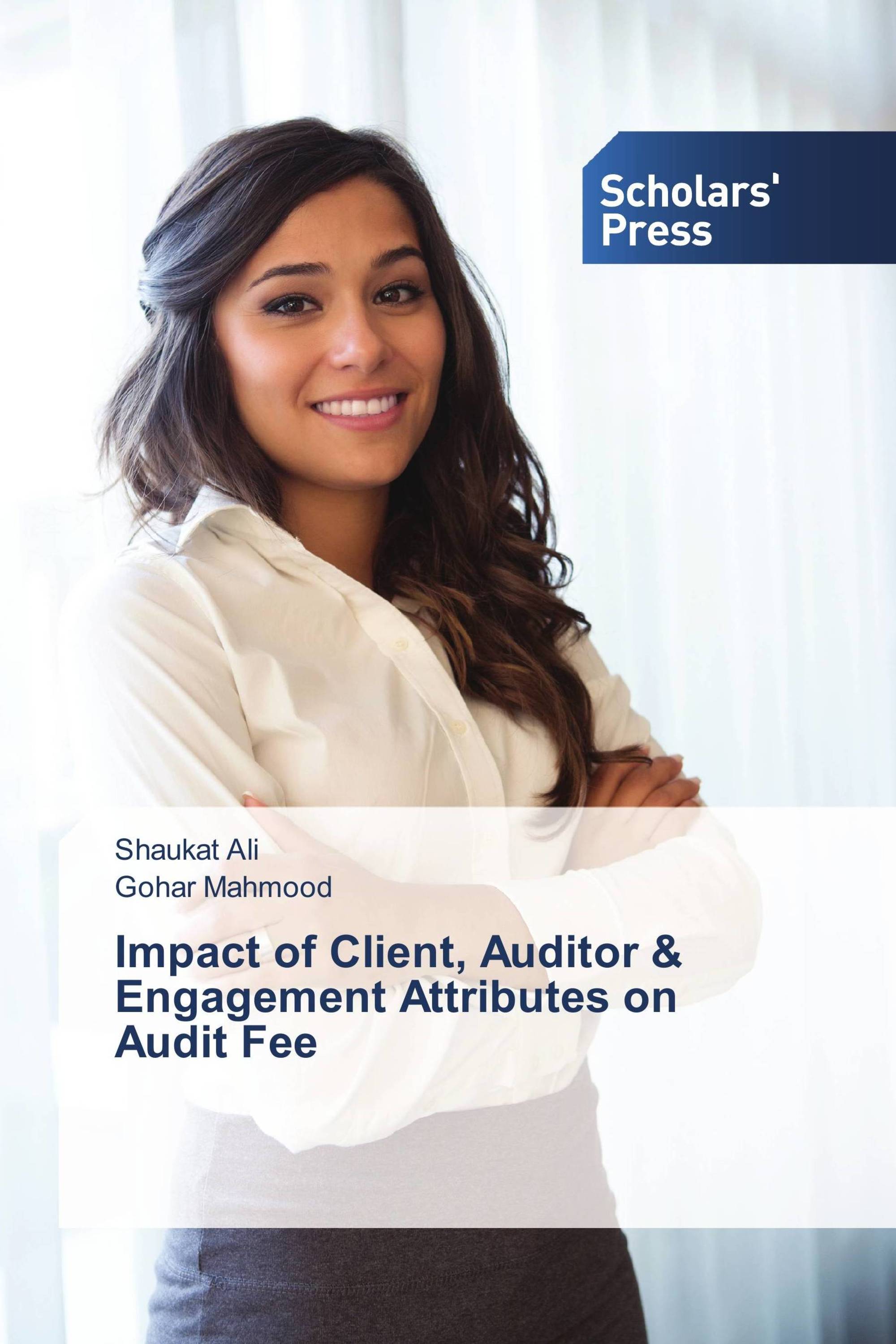 Impact of Client, Auditor & Engagement Attributes on Audit Fee