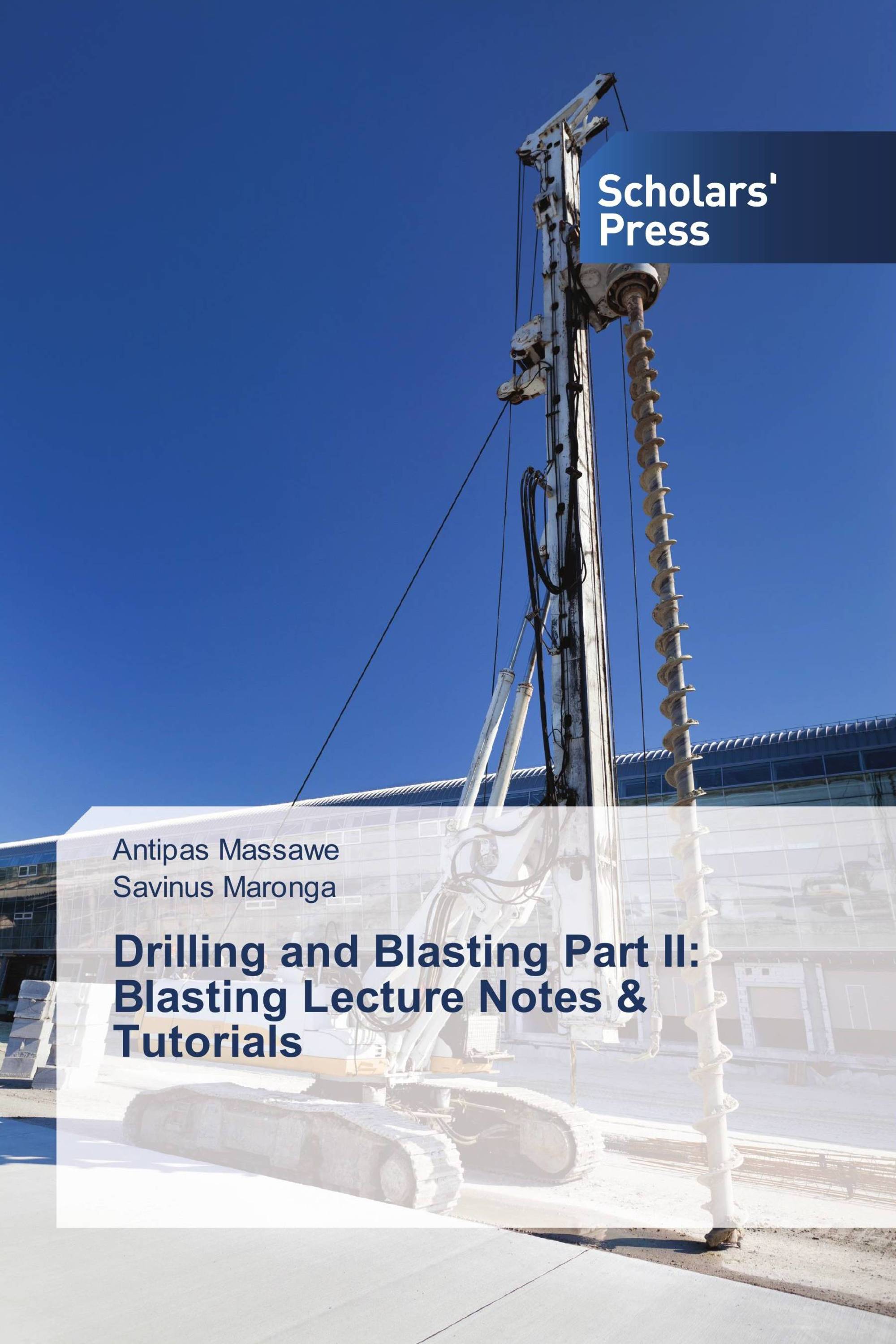 Drilling and Blasting Part II: Blasting Lecture Notes & Tutorials