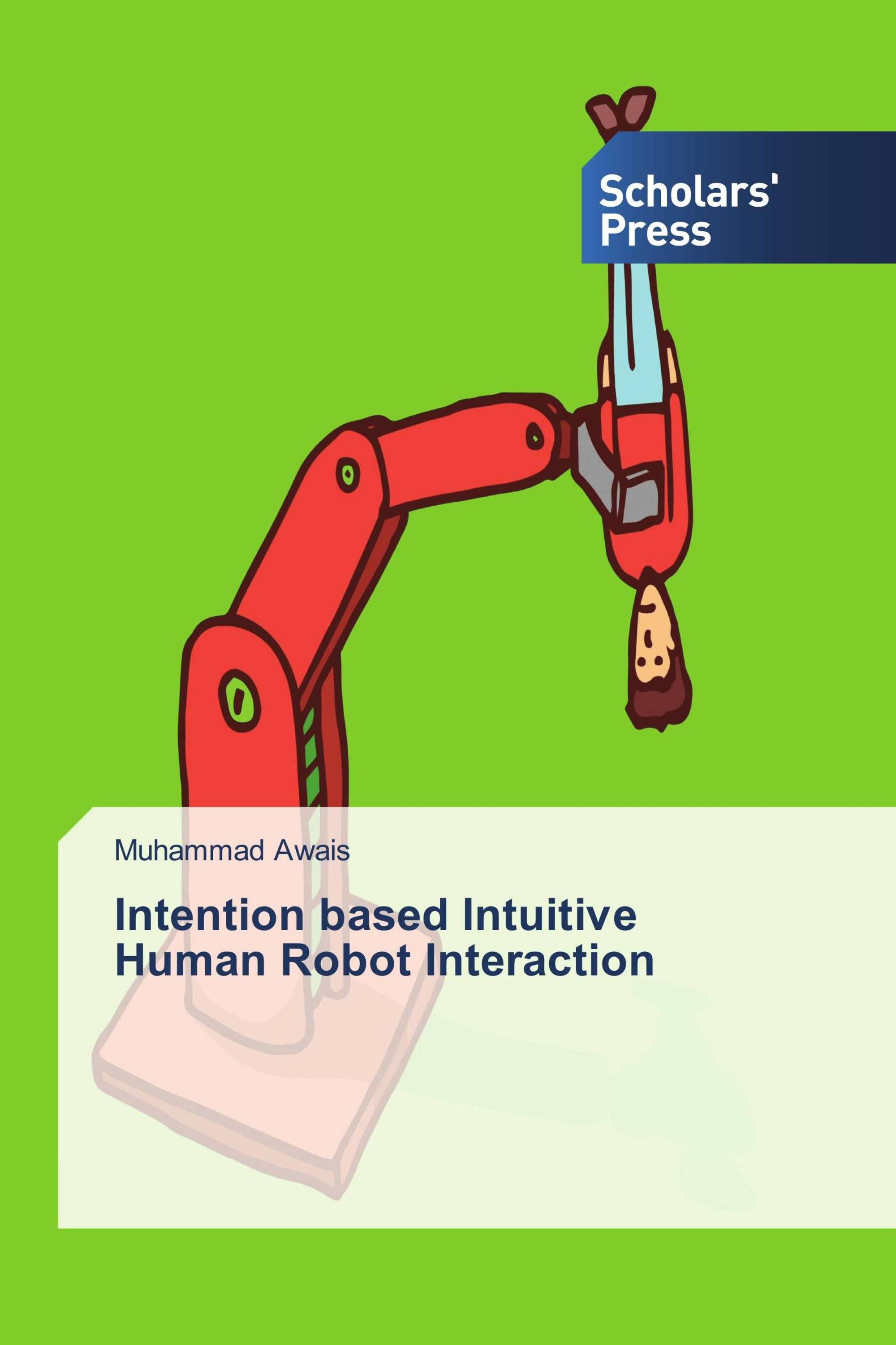 Intention based Intuitive Human Robot Interaction