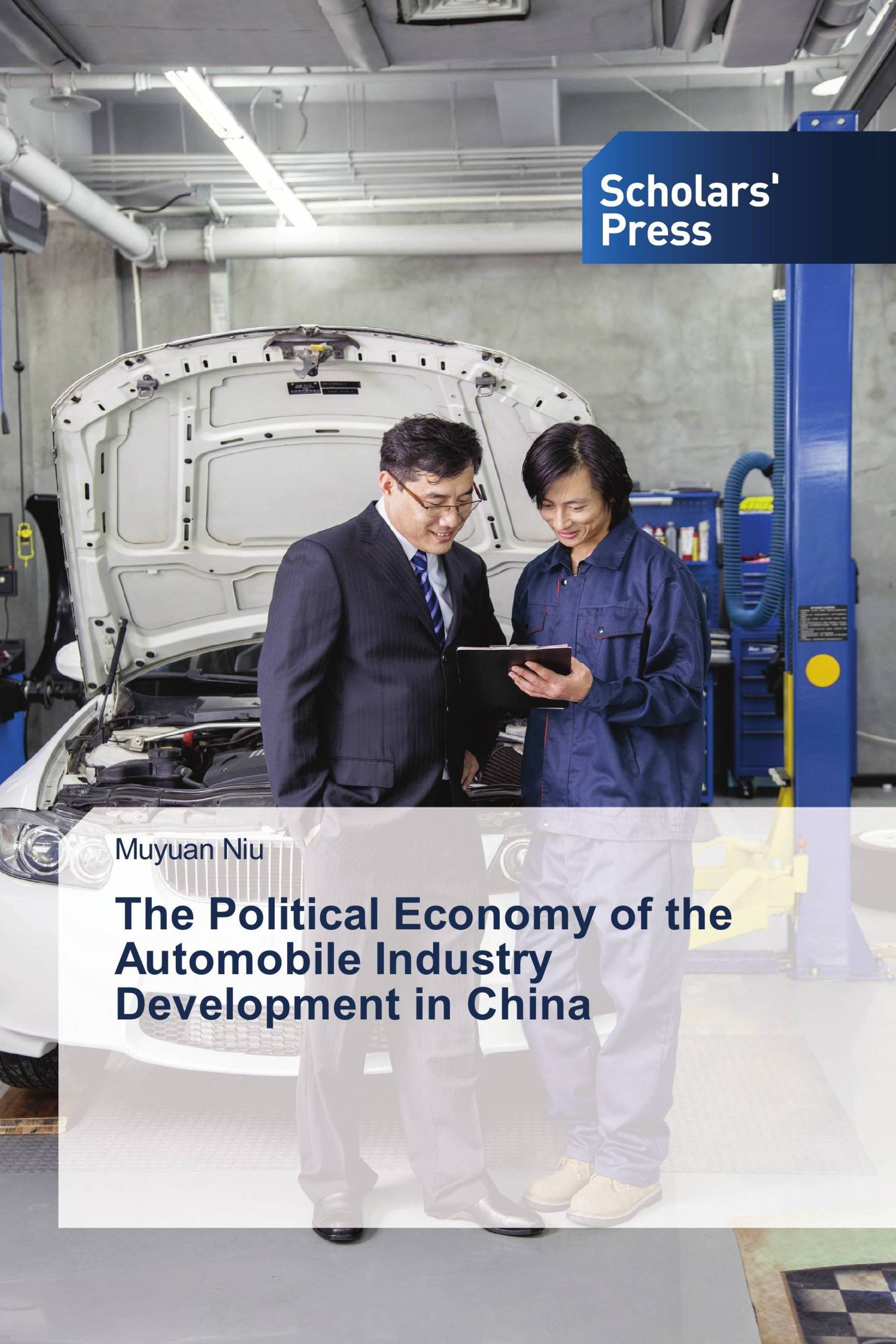 The Political Economy of the Automobile Industry Development in China