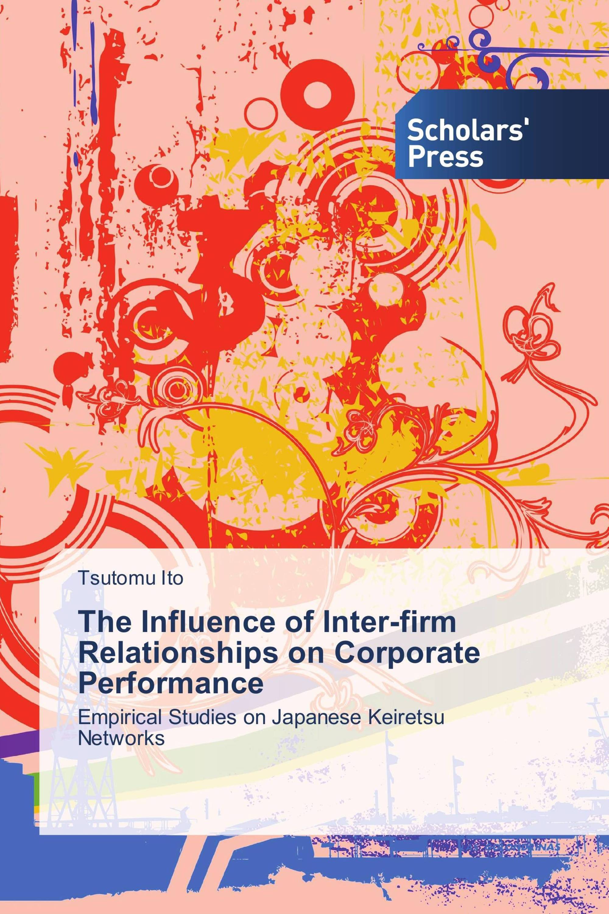 The Influence of Inter-firm Relationships on Corporate Performance