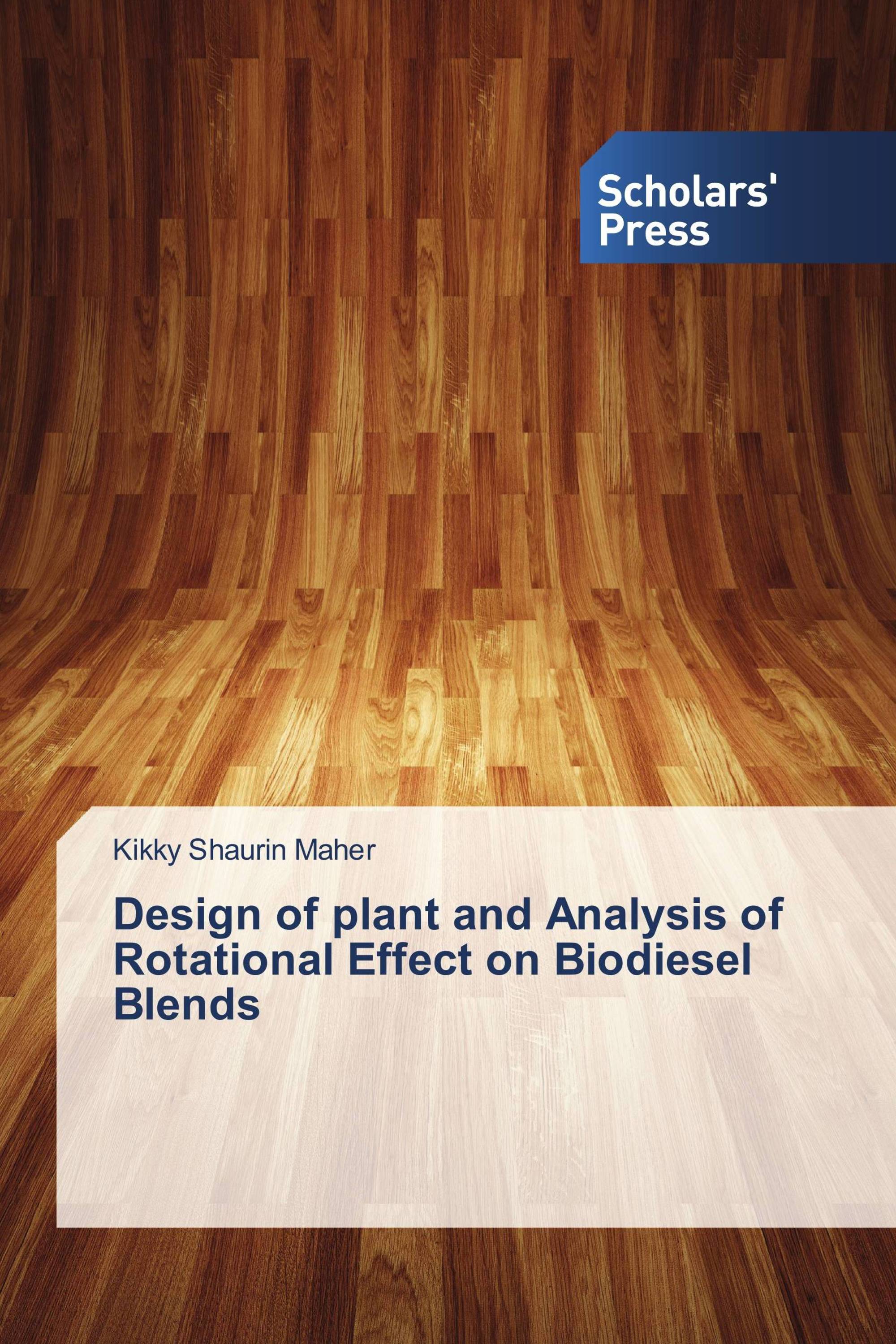 Design of plant and Analysis of Rotational Effect on Biodiesel Blends