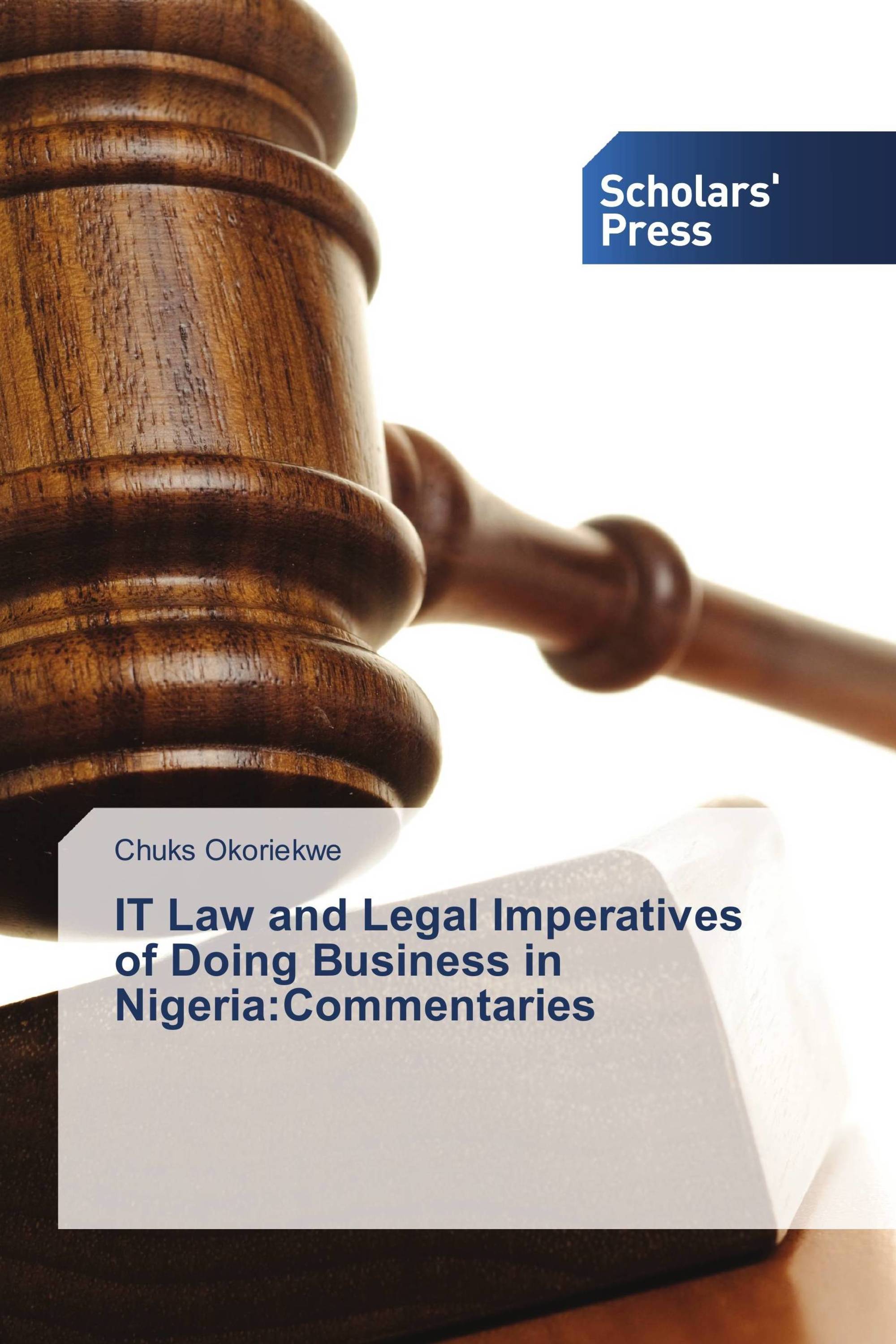 IT Law and Legal Imperatives of Doing Business in Nigeria:Commentaries