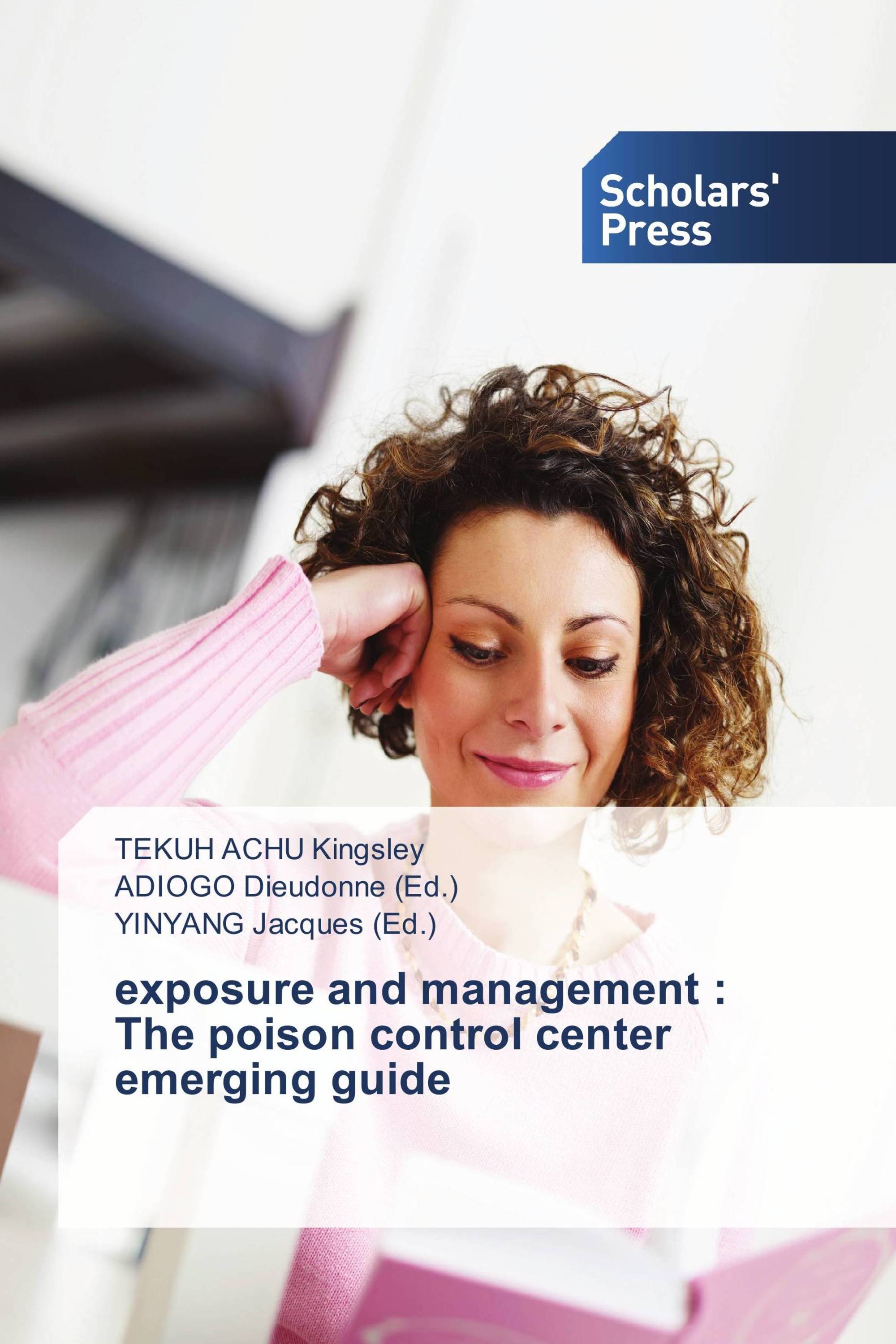 exposure and management : The poison control center emerging guide