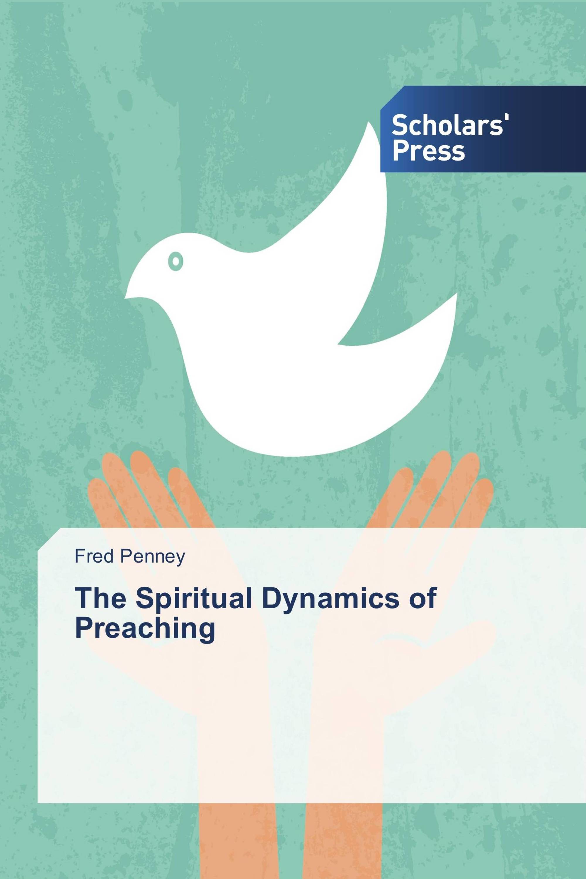 The Spiritual Dynamics of Preaching