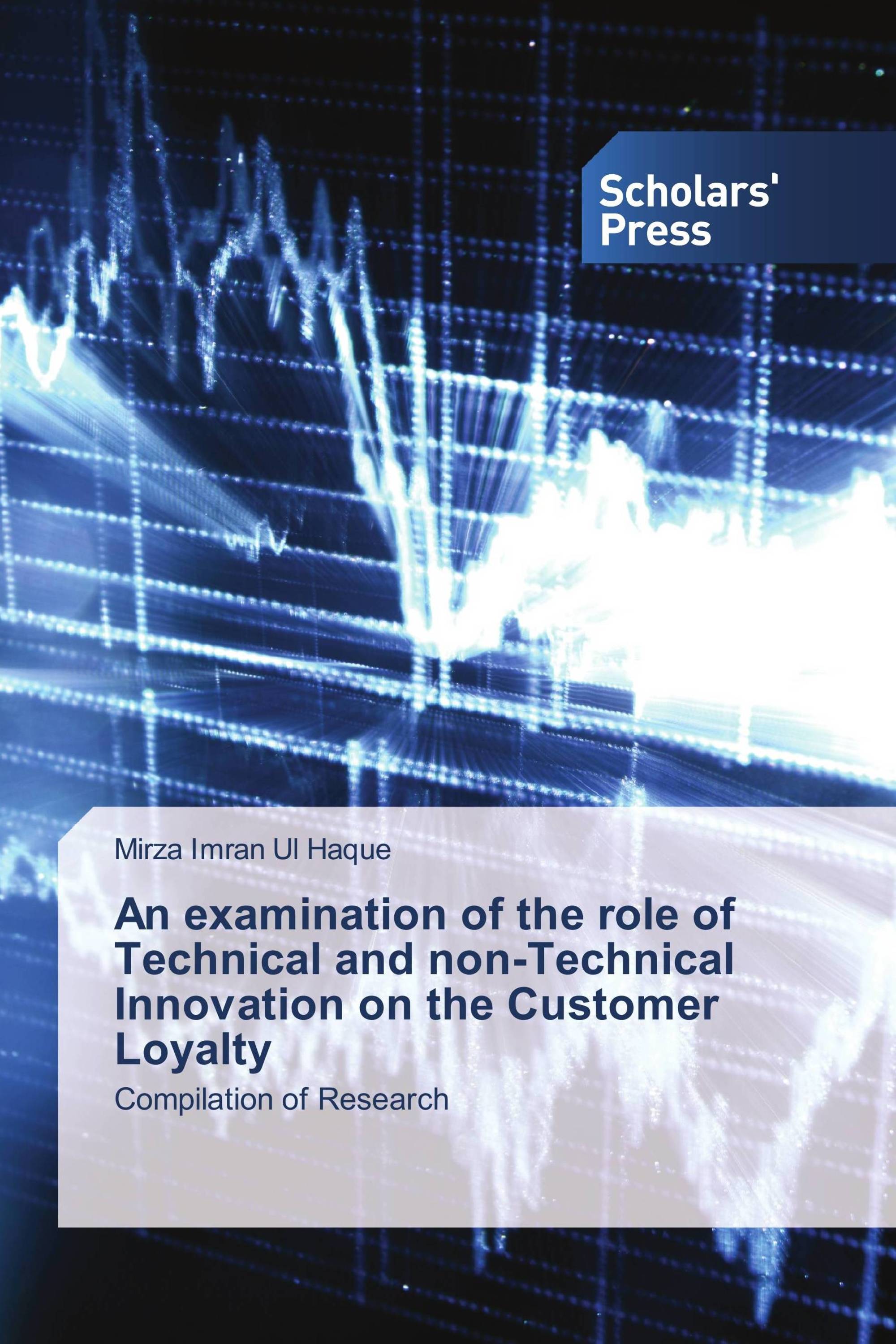 An examination of the role of Technical and non-Technical Innovation on the Customer Loyalty