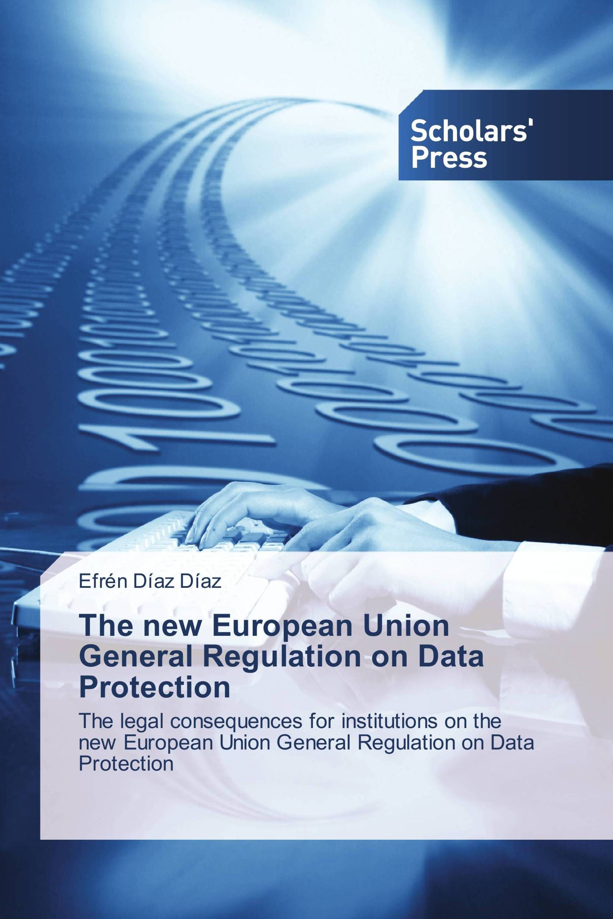 The new European Union General Regulation on Data Protection