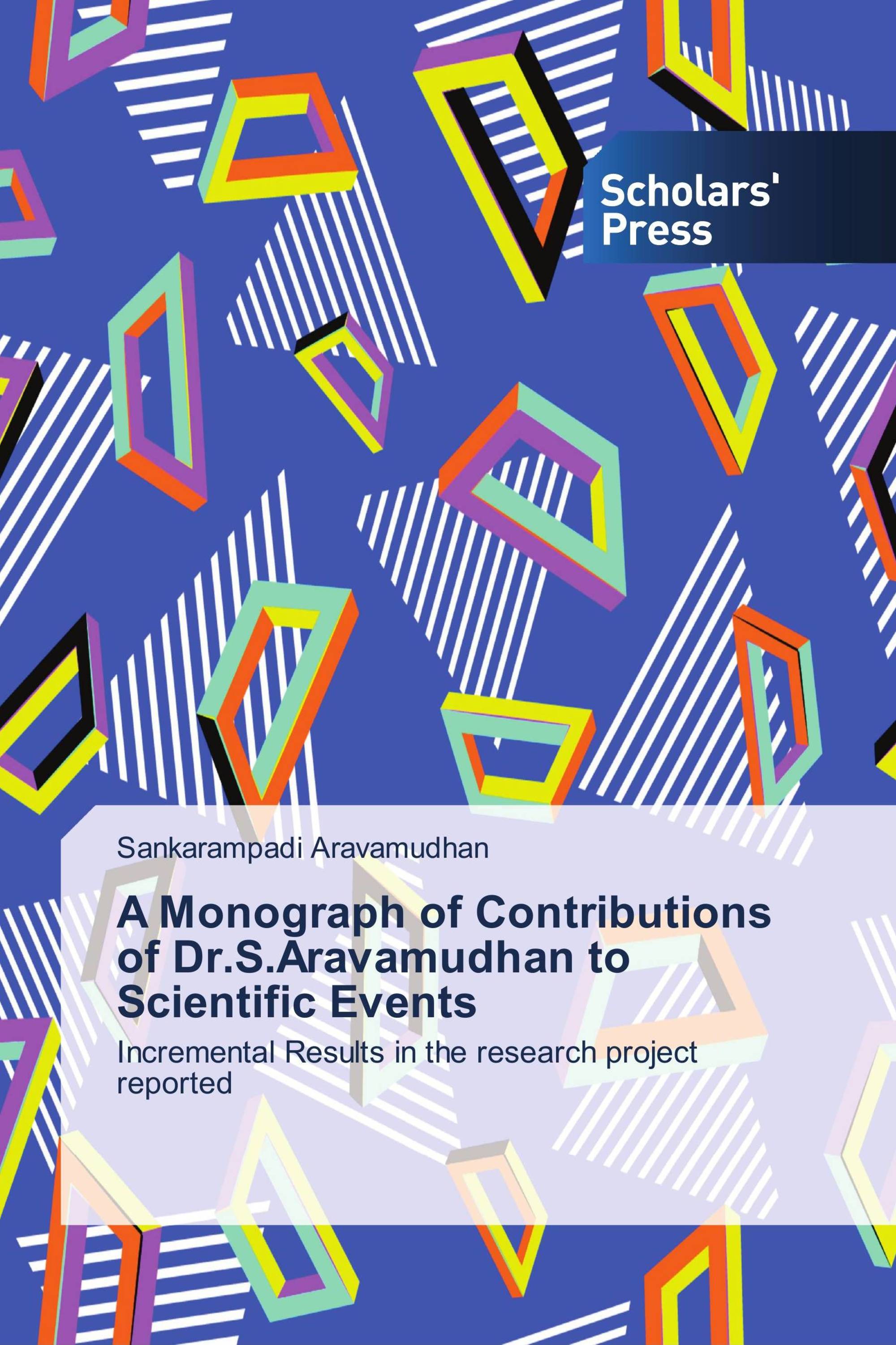 A Monograph of Contributions of Dr.S.Aravamudhan to Scientific Events