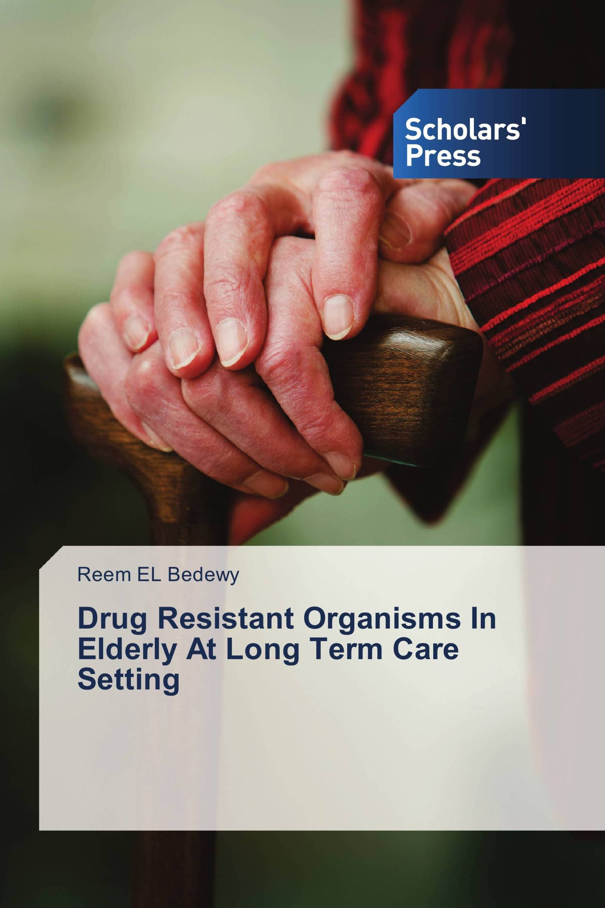 Drug Resistant Organisms In Elderly At Long Term Care Setting