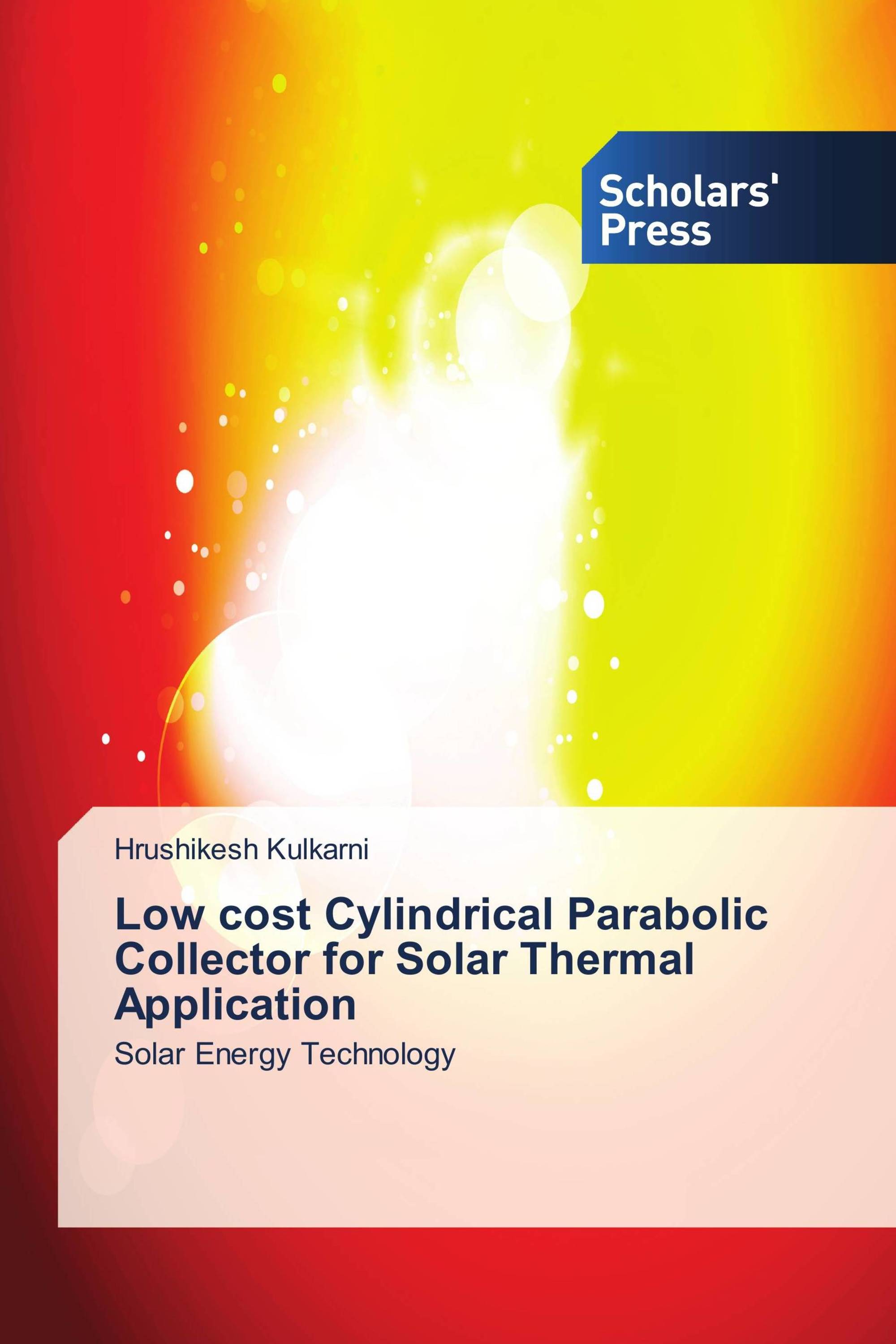 Low cost Cylindrical Parabolic Collector for Solar Thermal Application