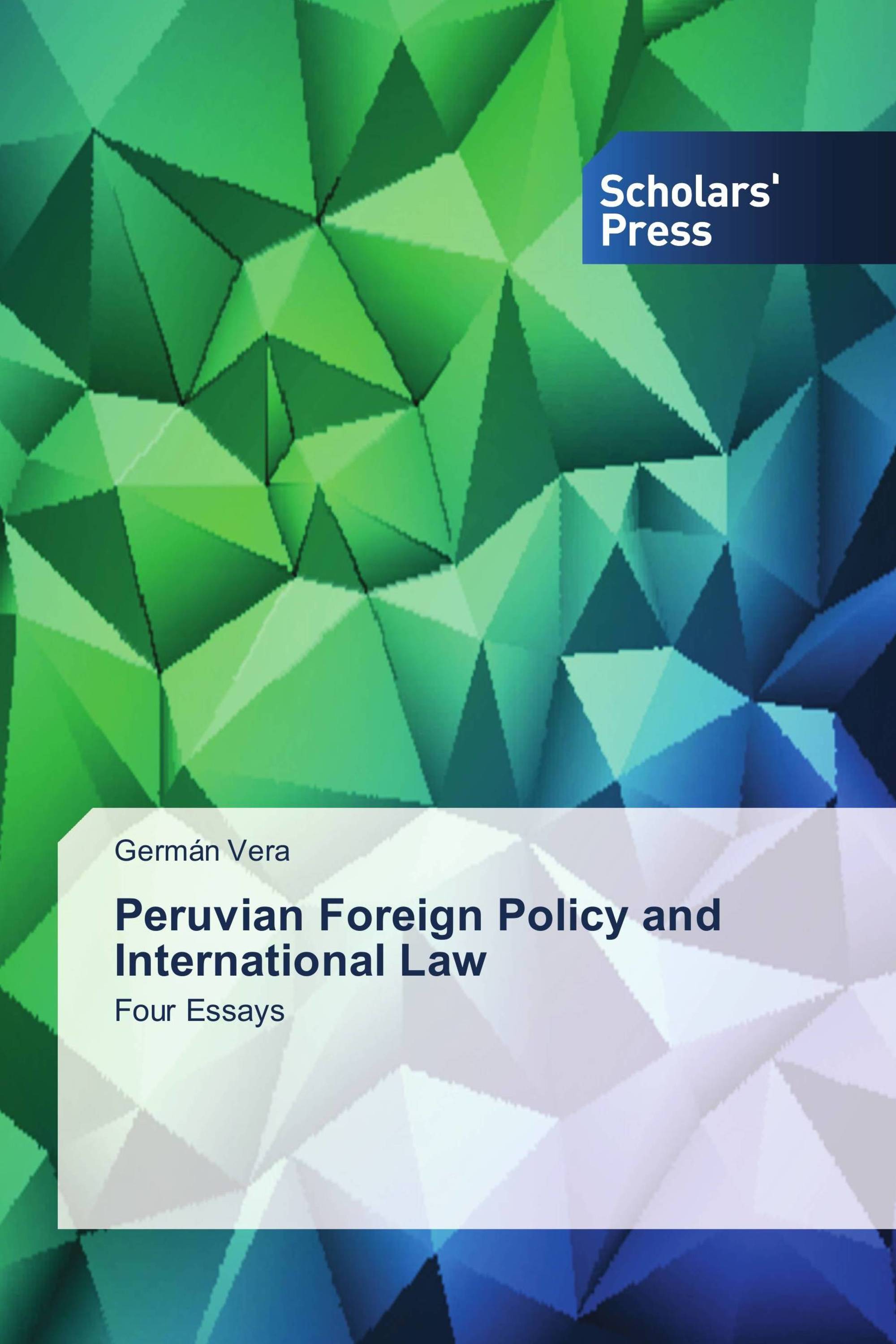 Peruvian Foreign Policy and International Law