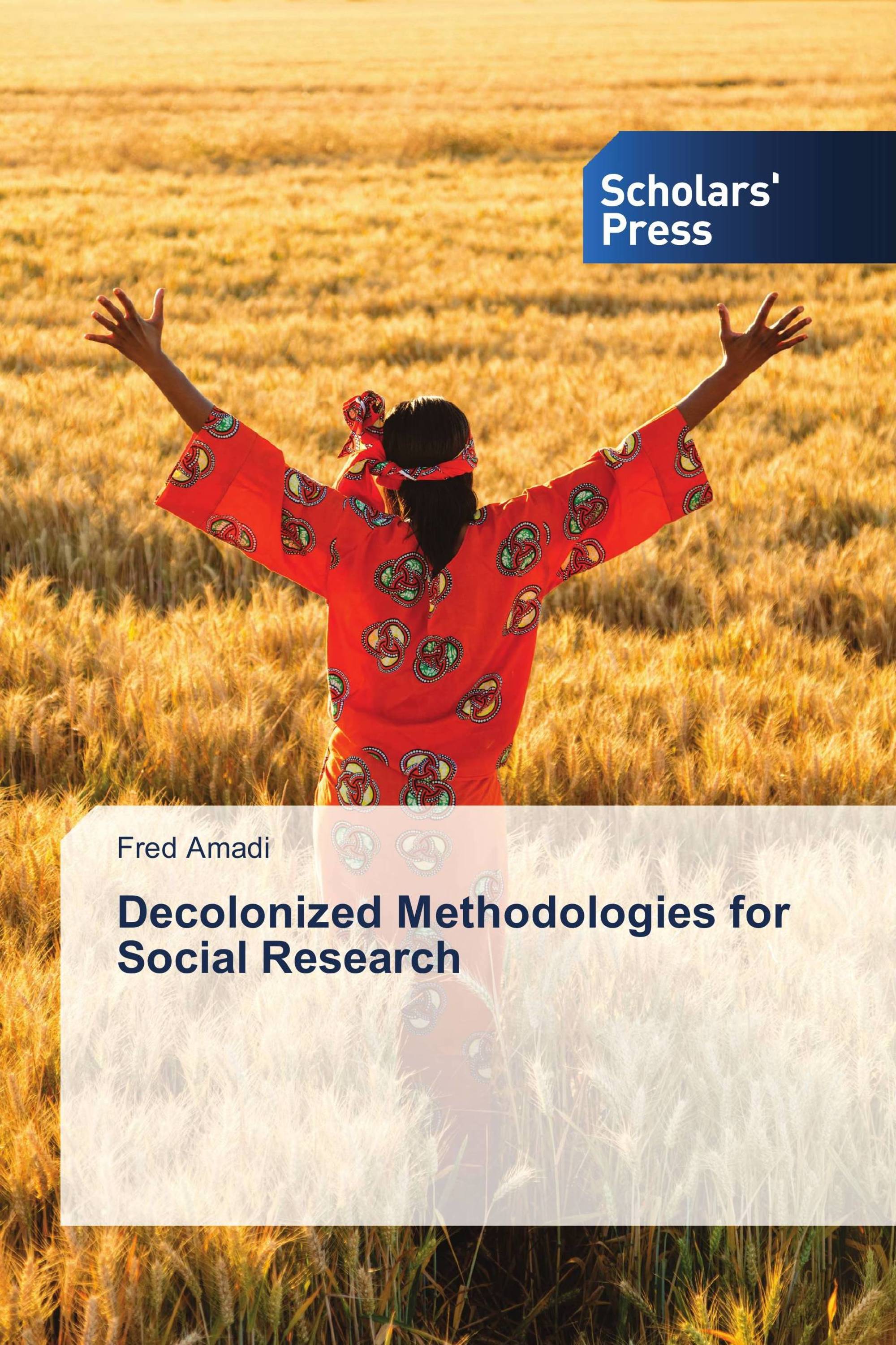 Decolonized Methodologies for Social Research