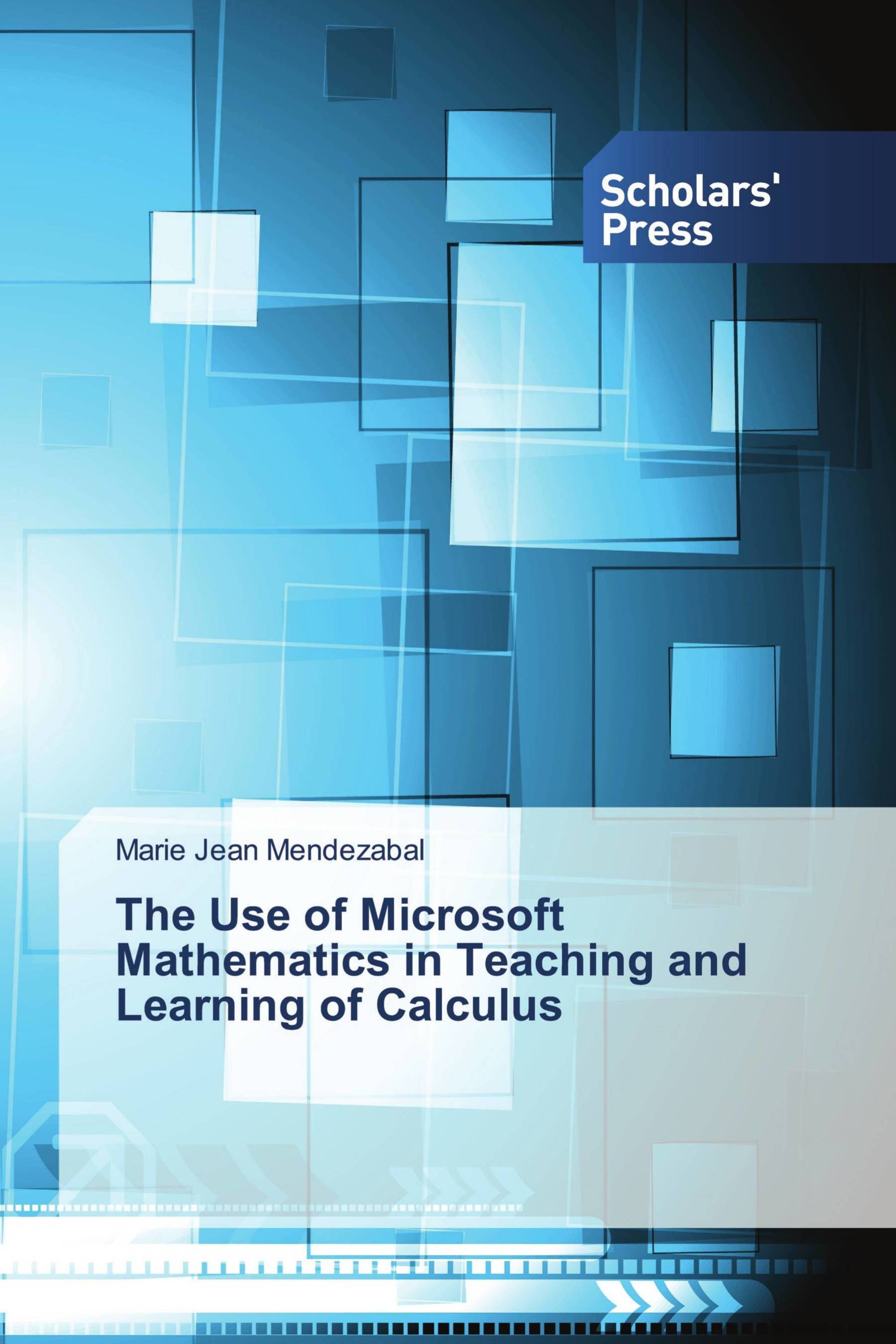 The Use of Microsoft Mathematics in Teaching and Learning of Calculus