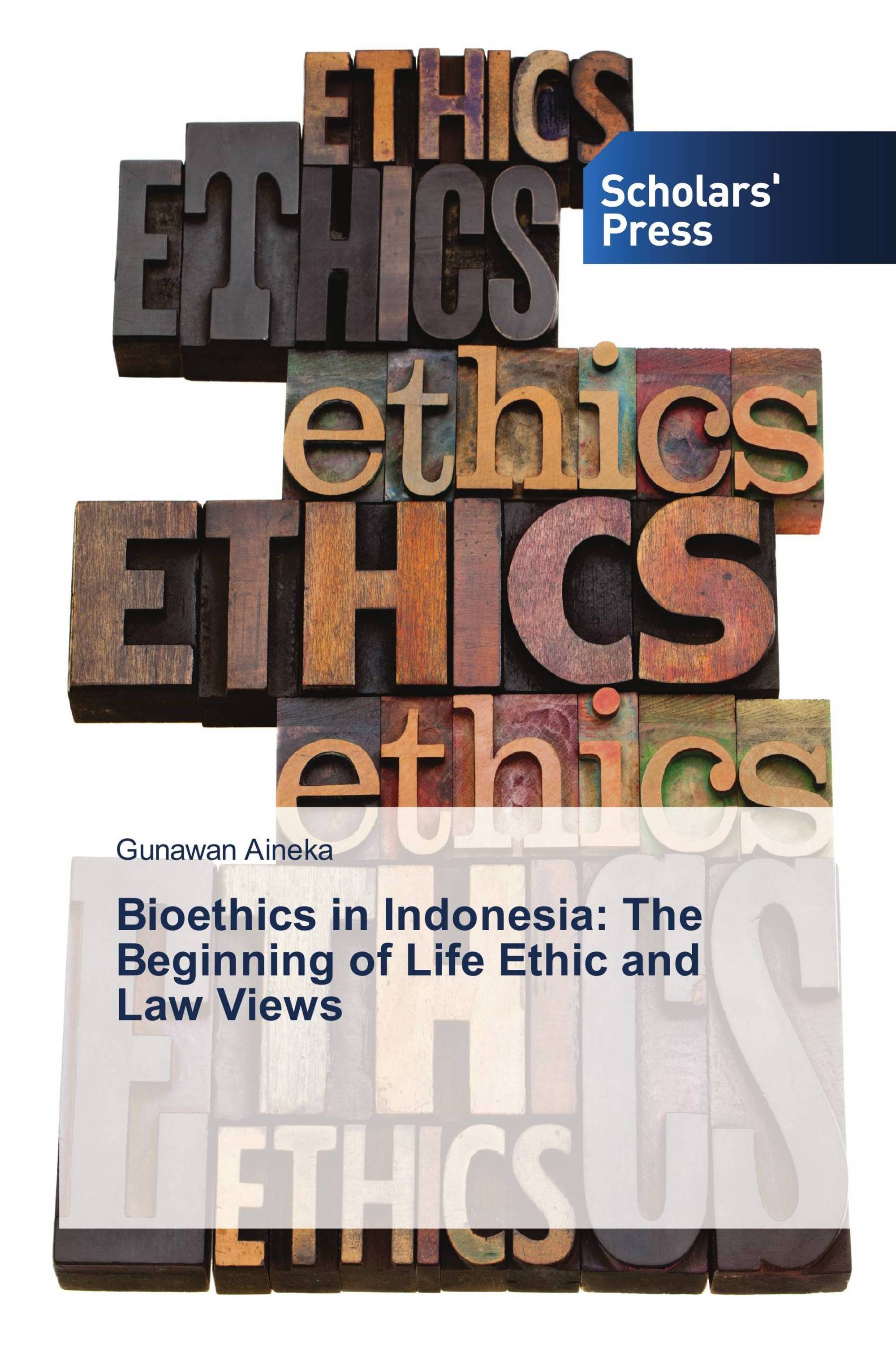 Bioethics in Indonesia: The Beginning of Life Ethic and Law Views