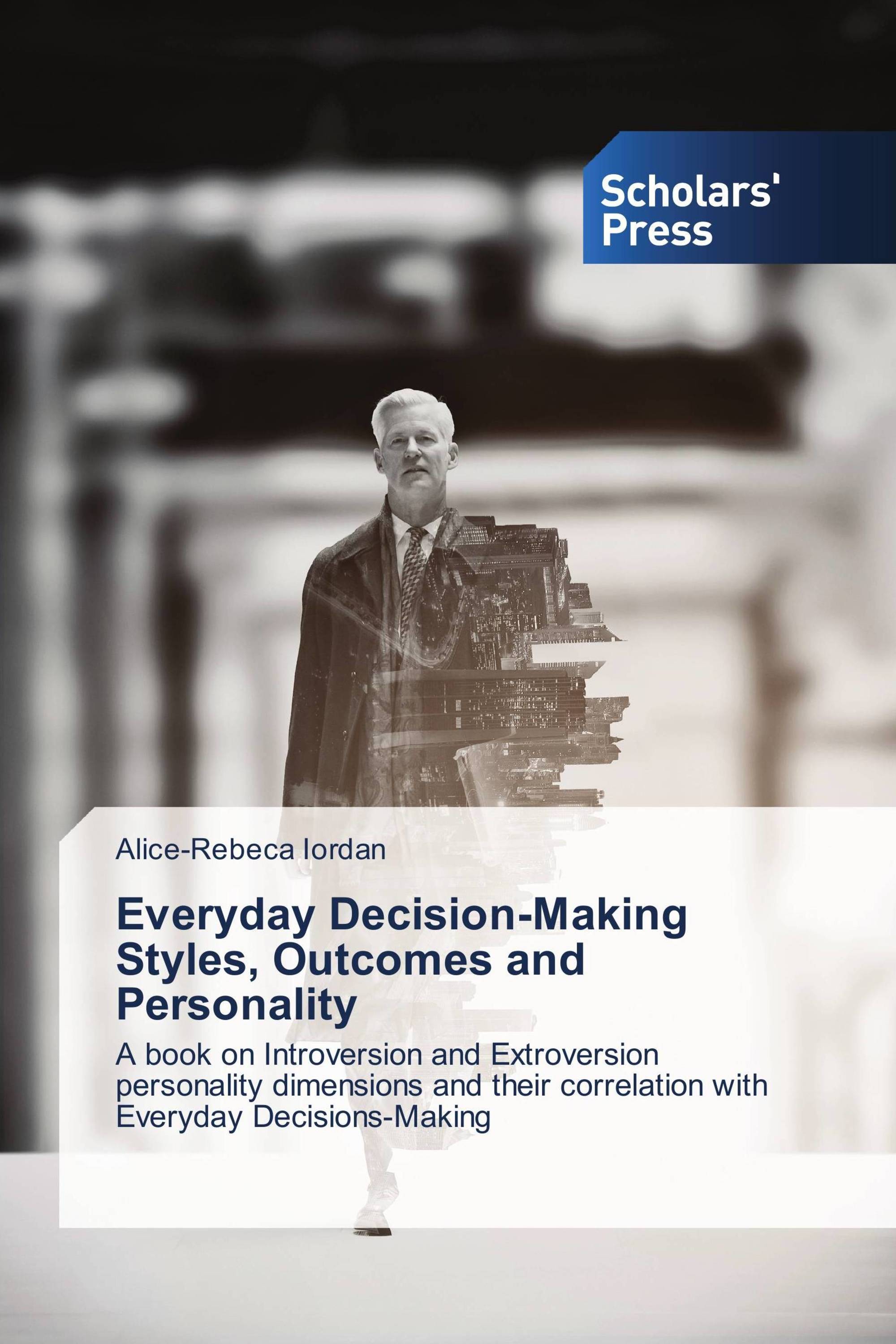 Everyday Decision-Making Styles, Outcomes and Personality