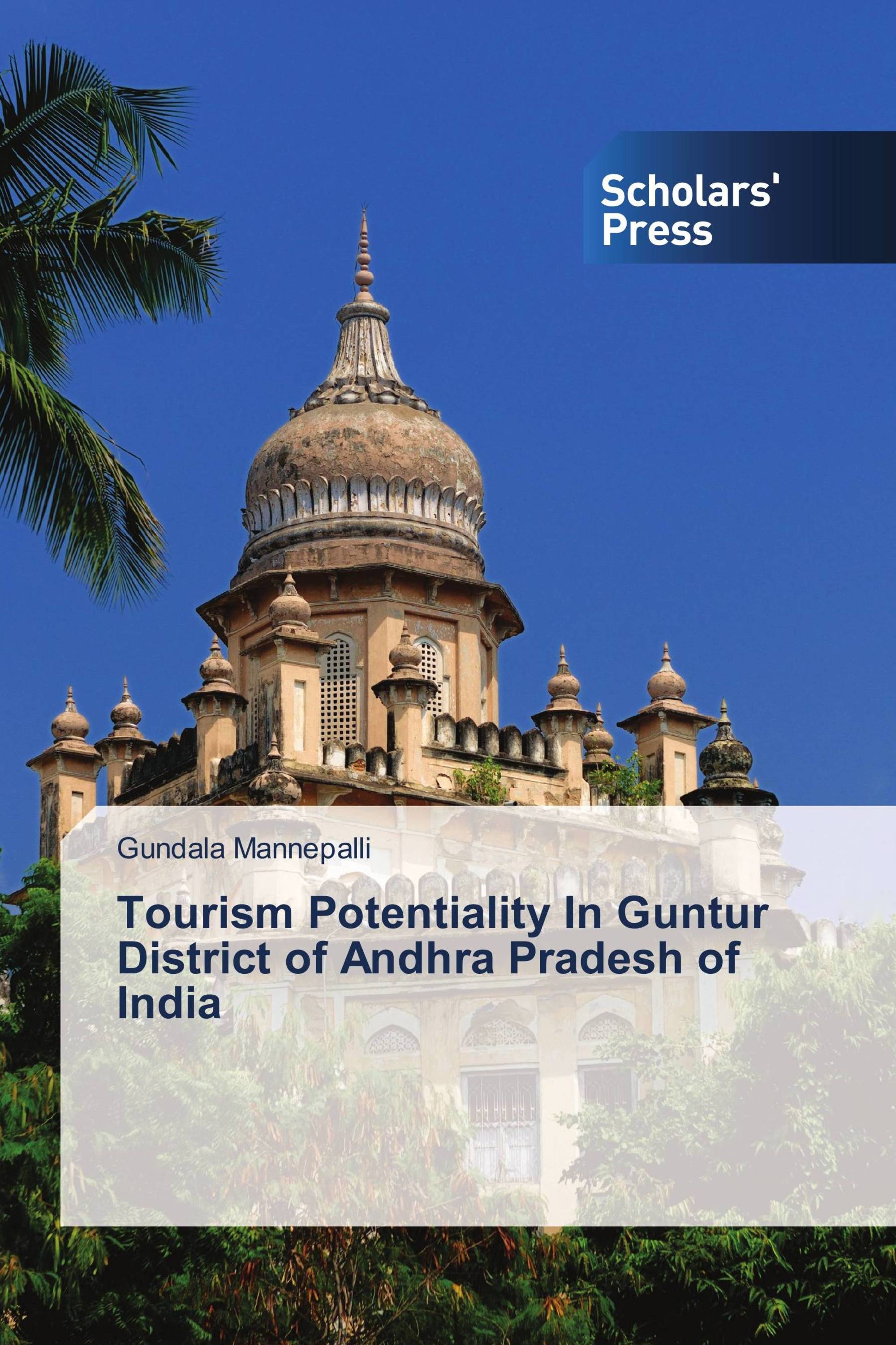 Tourism Potentiality In Guntur District of Andhra Pradesh of India