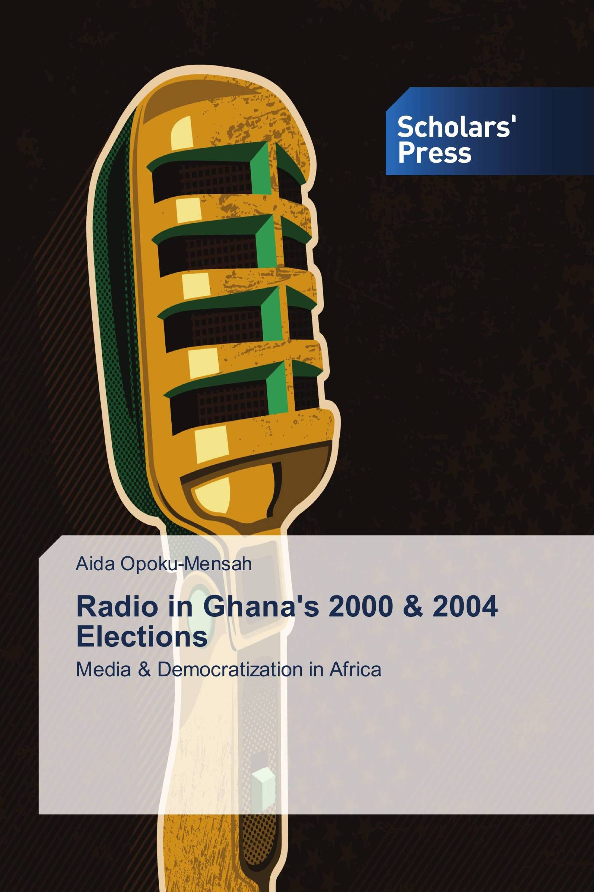 Radio in Ghana's 2000 & 2004 Elections