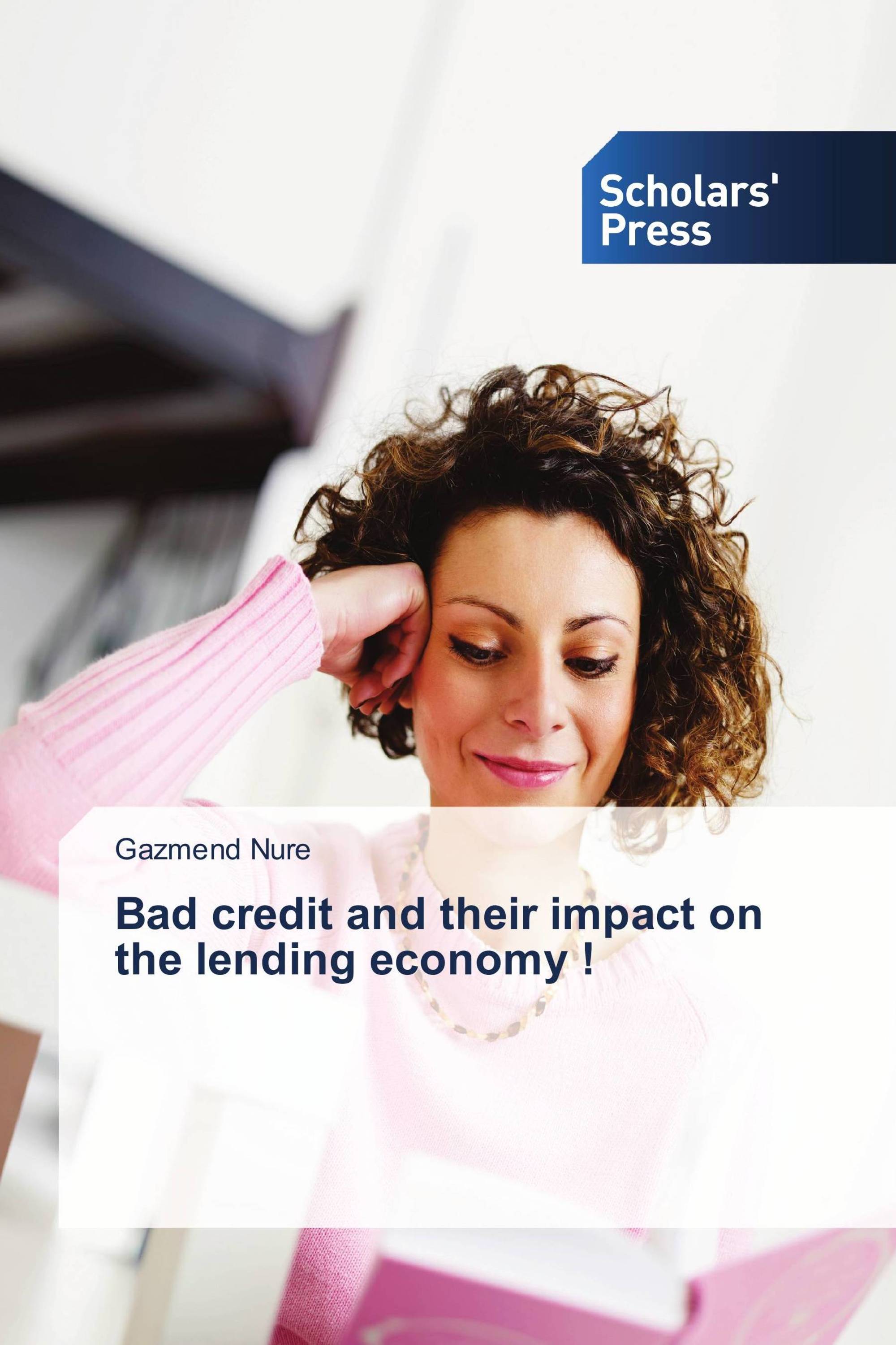 Bad credit and their impact on the lending economy !