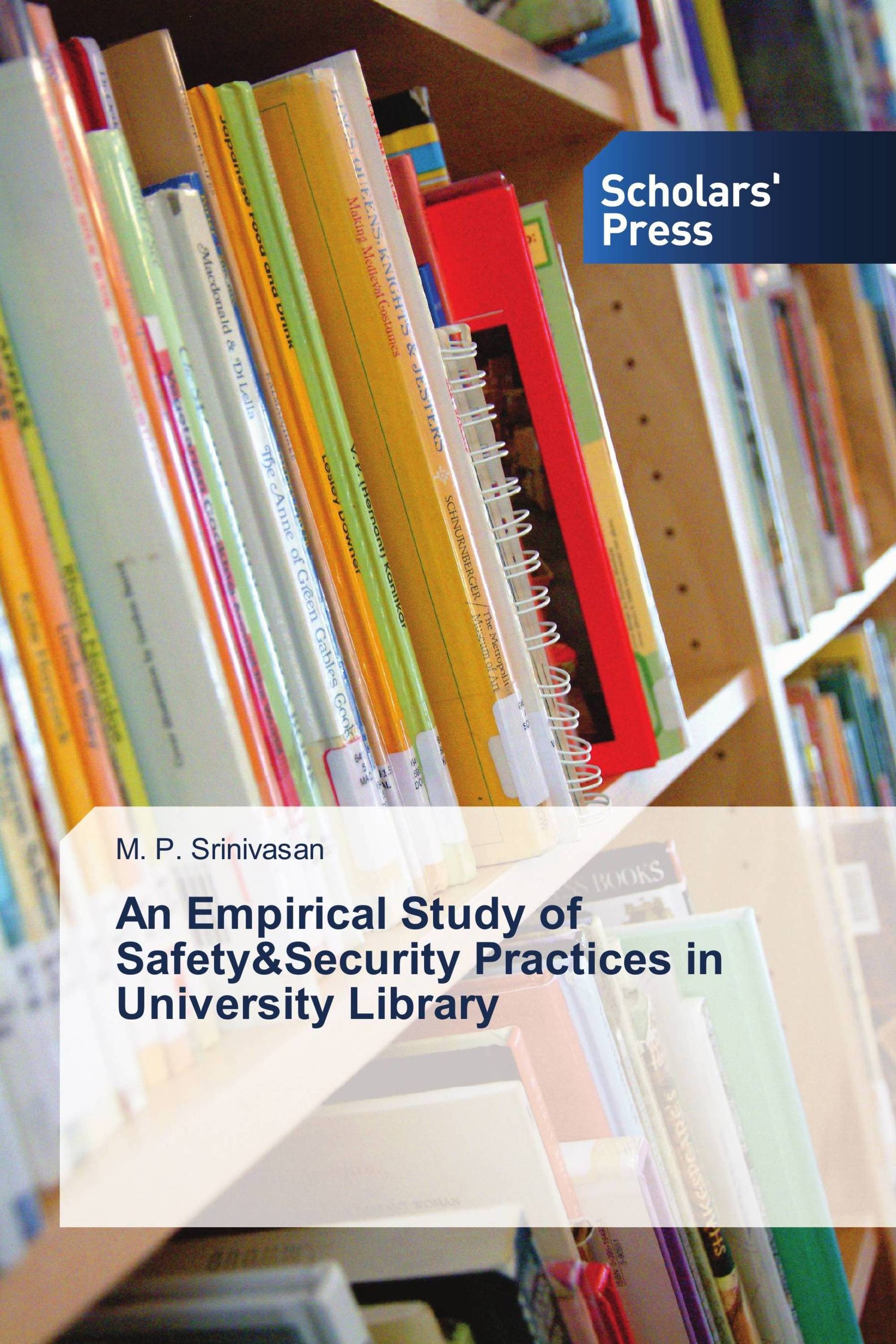 An Empirical Study of Safety&Security Practices in University Library