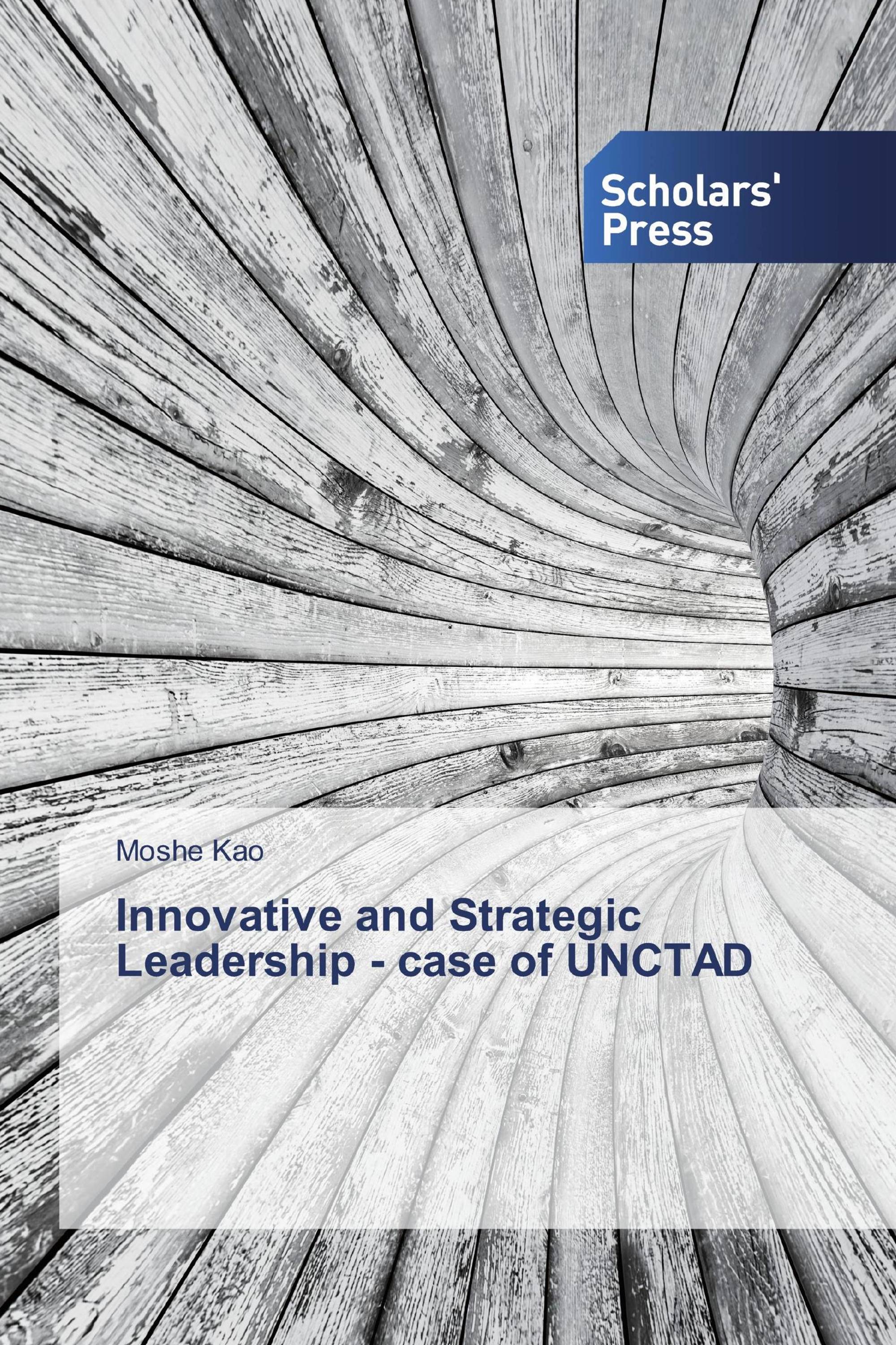 Innovative and Strategic Leadership - case of UNCTAD