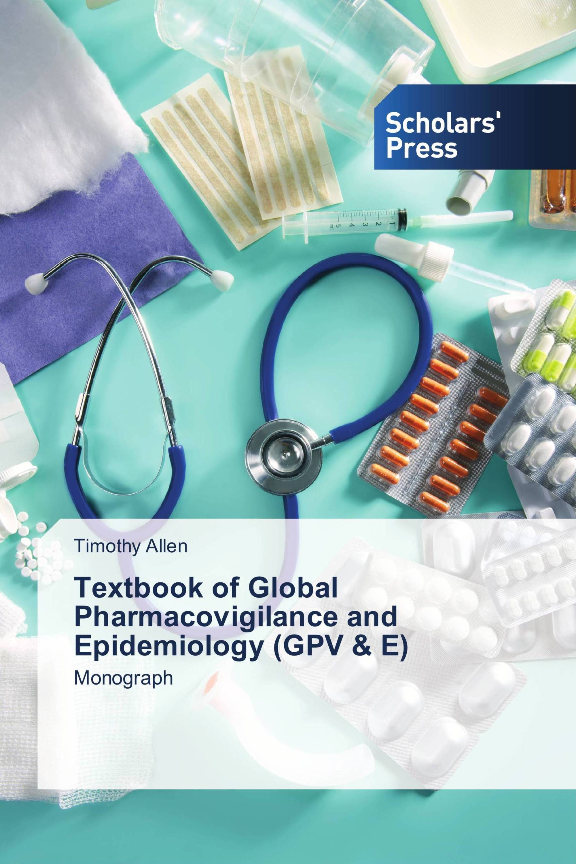 Textbook of Global Pharmacovigilance and Epidemiology (GPV & E)