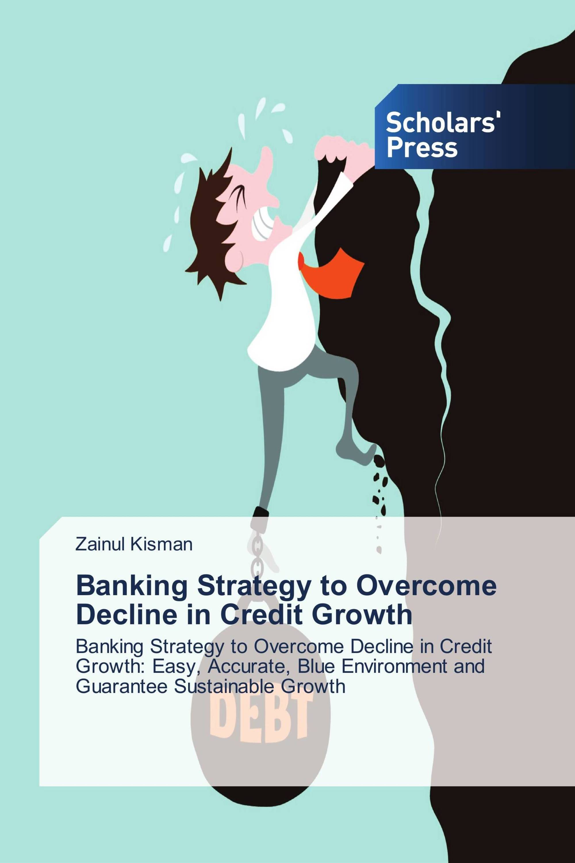 Banking Strategy to Overcome Decline in Credit Growth