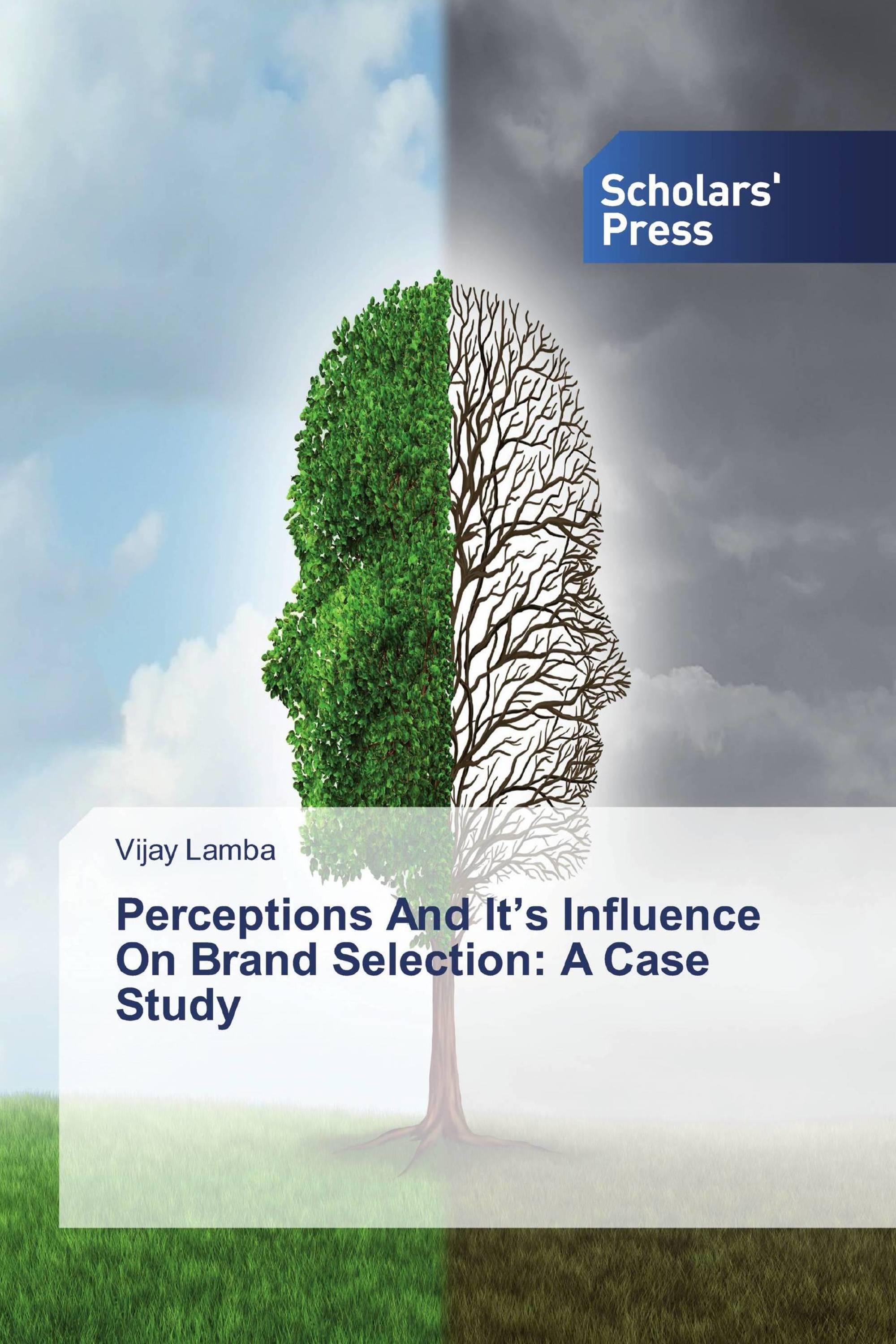 Perceptions And It’s Influence On Brand Selection: A Case Study