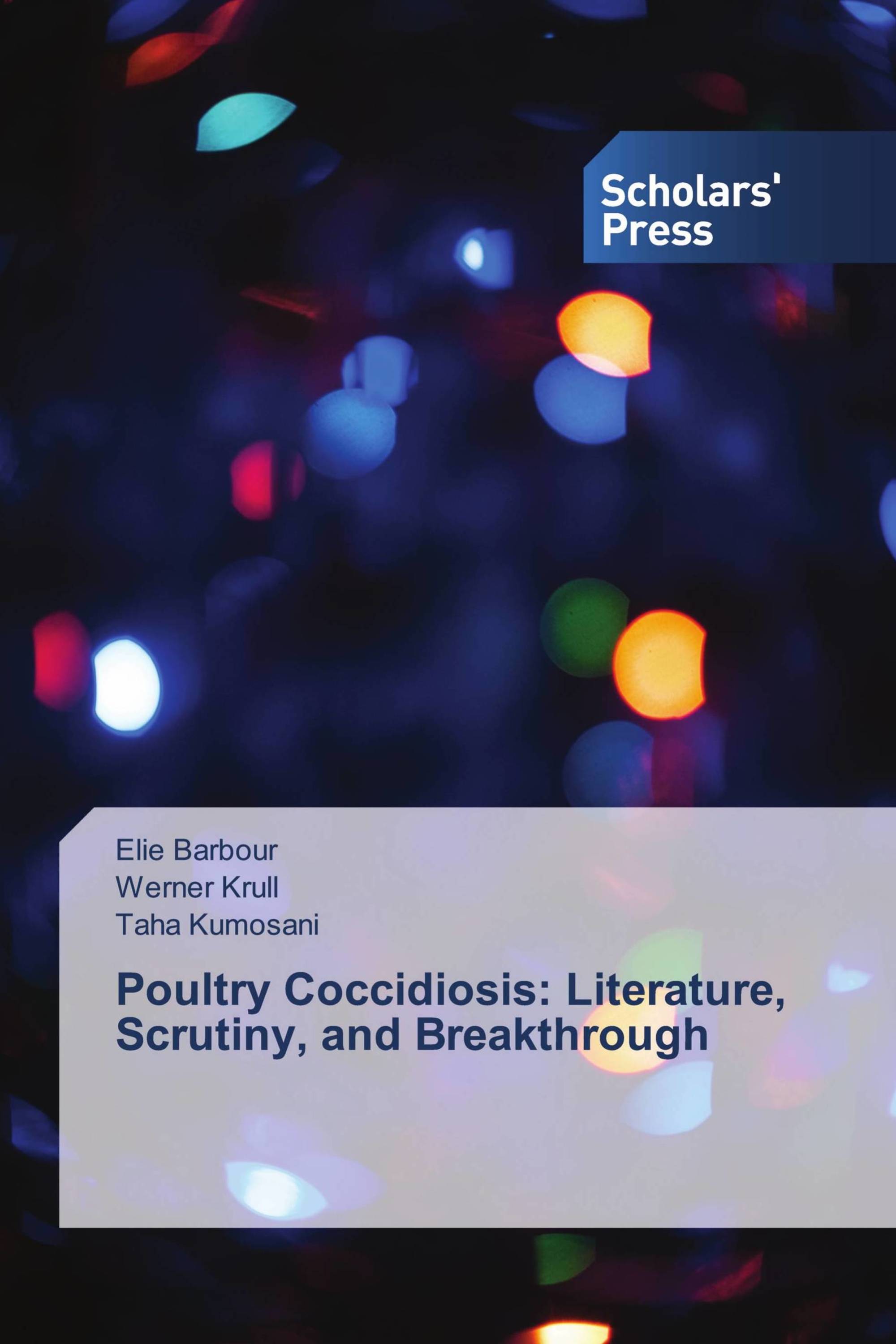 Poultry Coccidiosis: Literature, Scrutiny, and Breakthrough