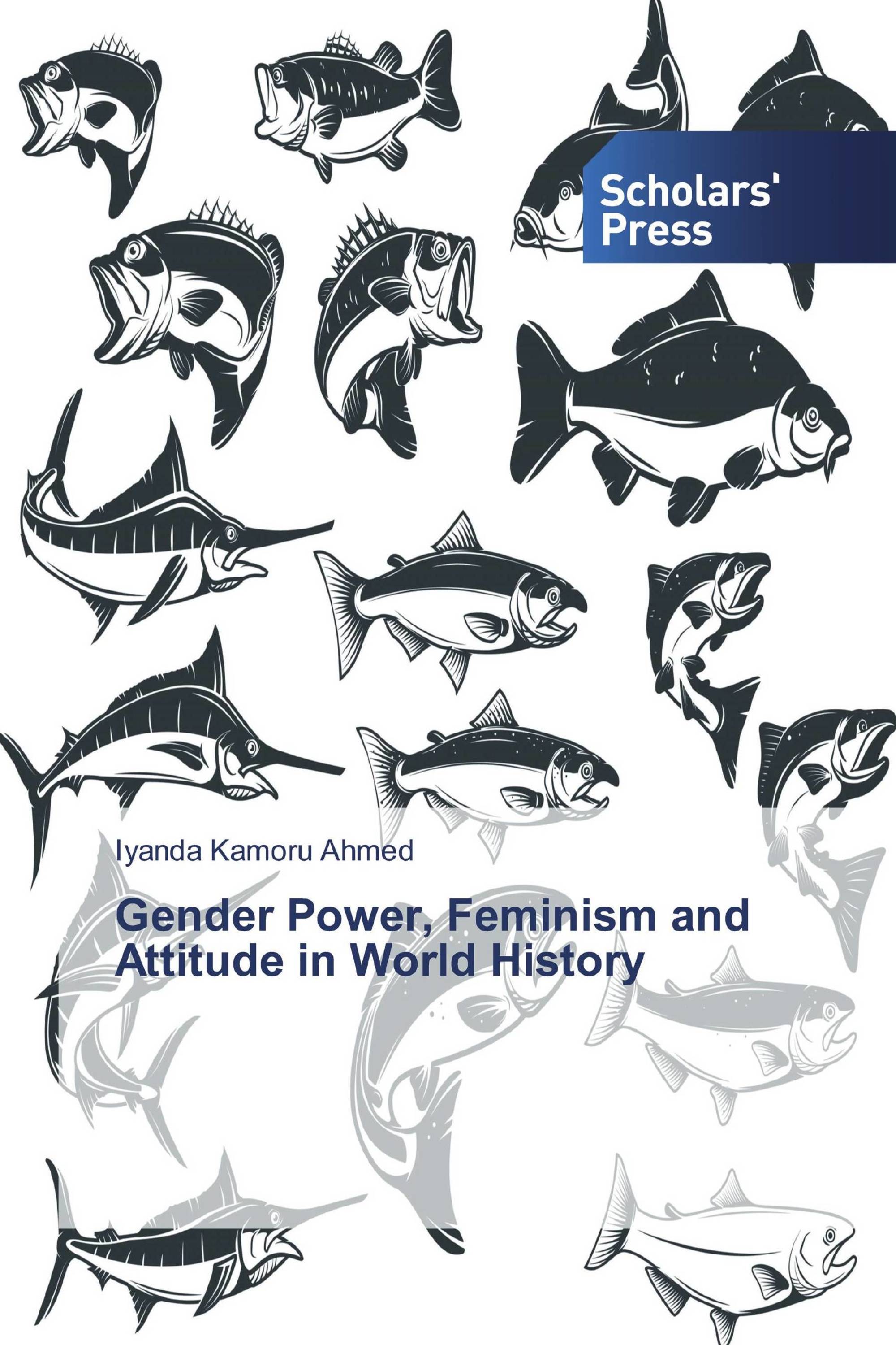 Gender Power, Feminism and Attitude in World History