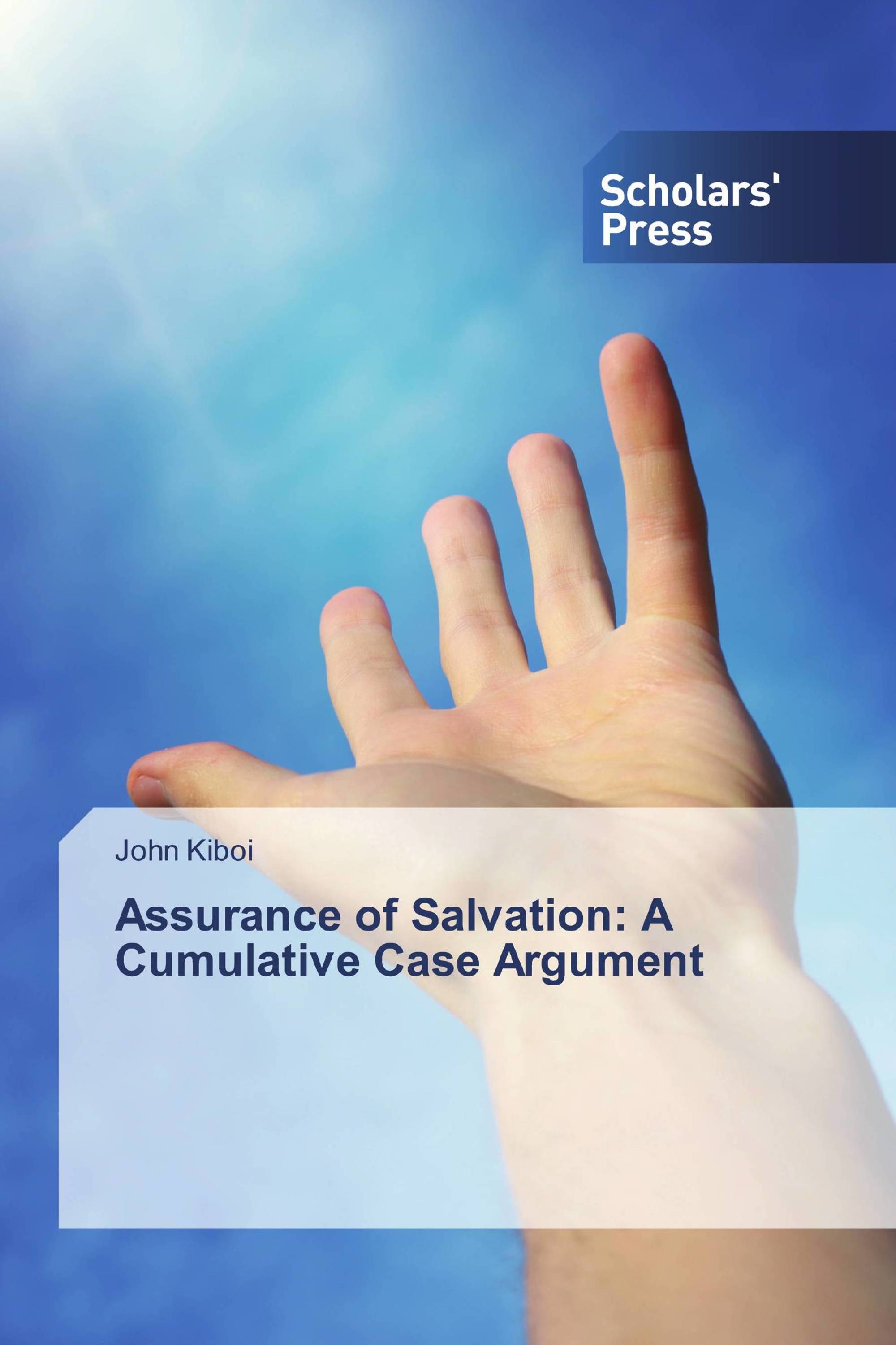 Assurance of Salvation: A Cumulative Case Argument