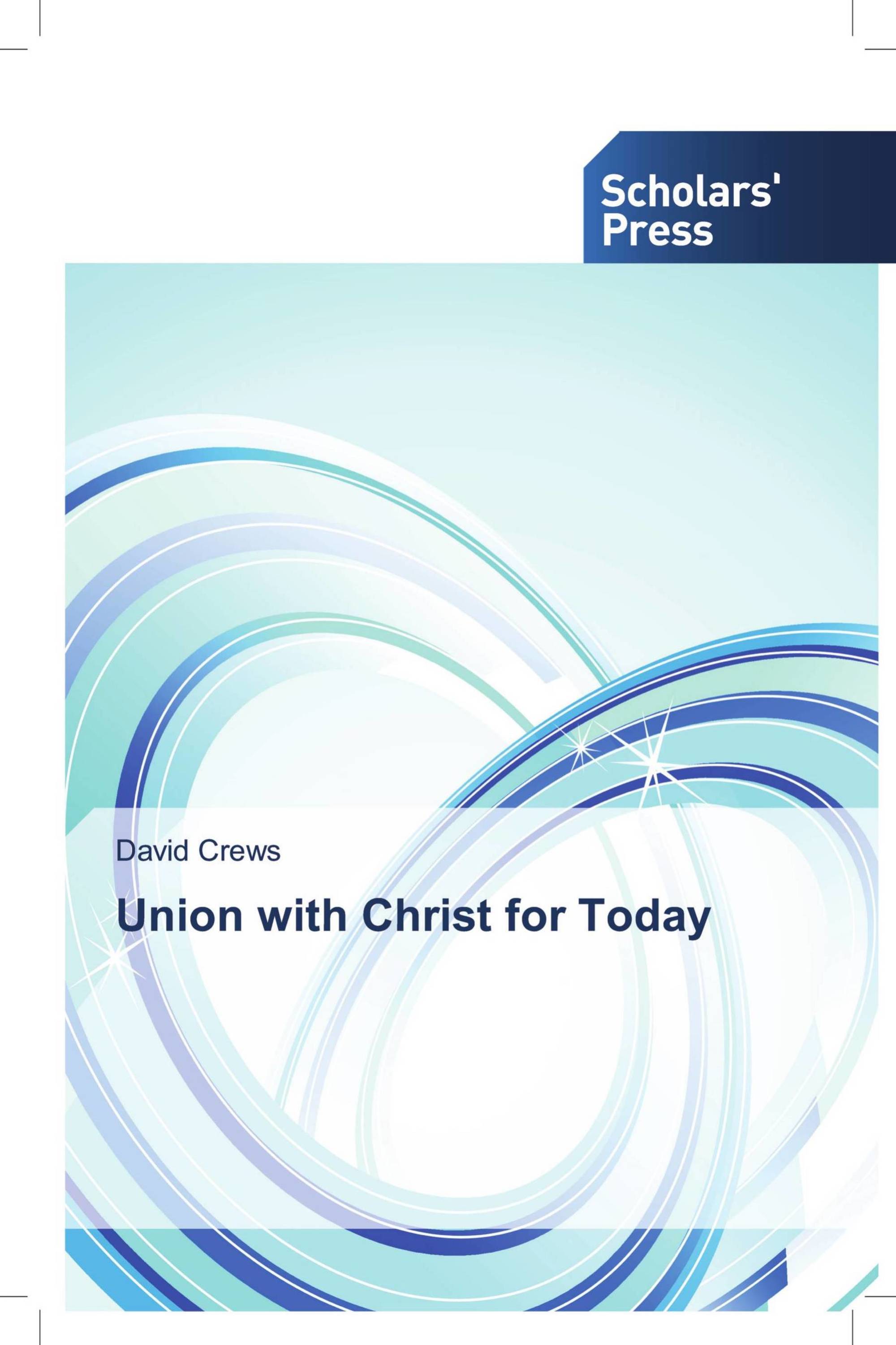 Union with Christ for Today