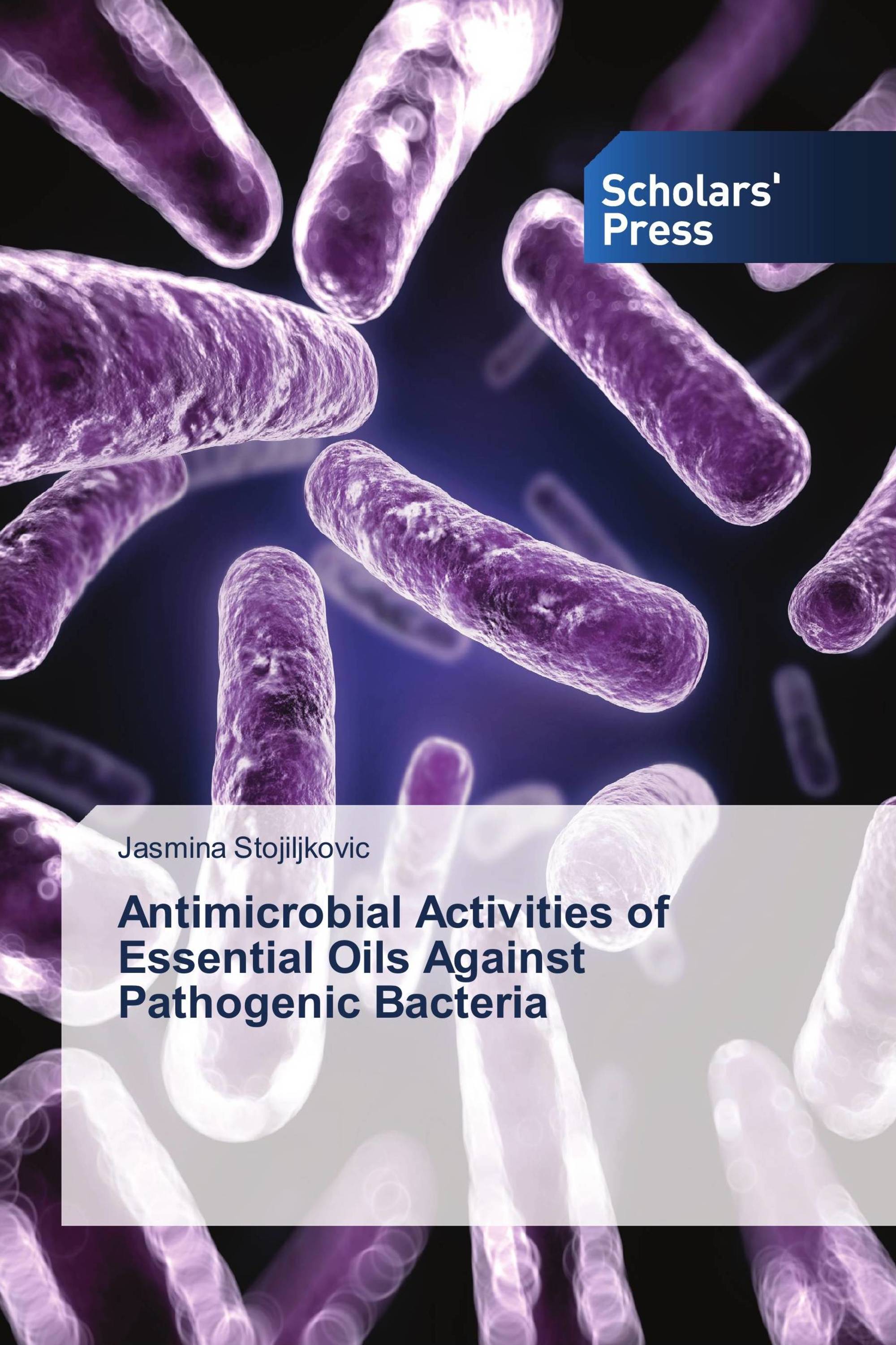 Antimicrobial Activities of Essential Oils Against Pathogenic Bacteria