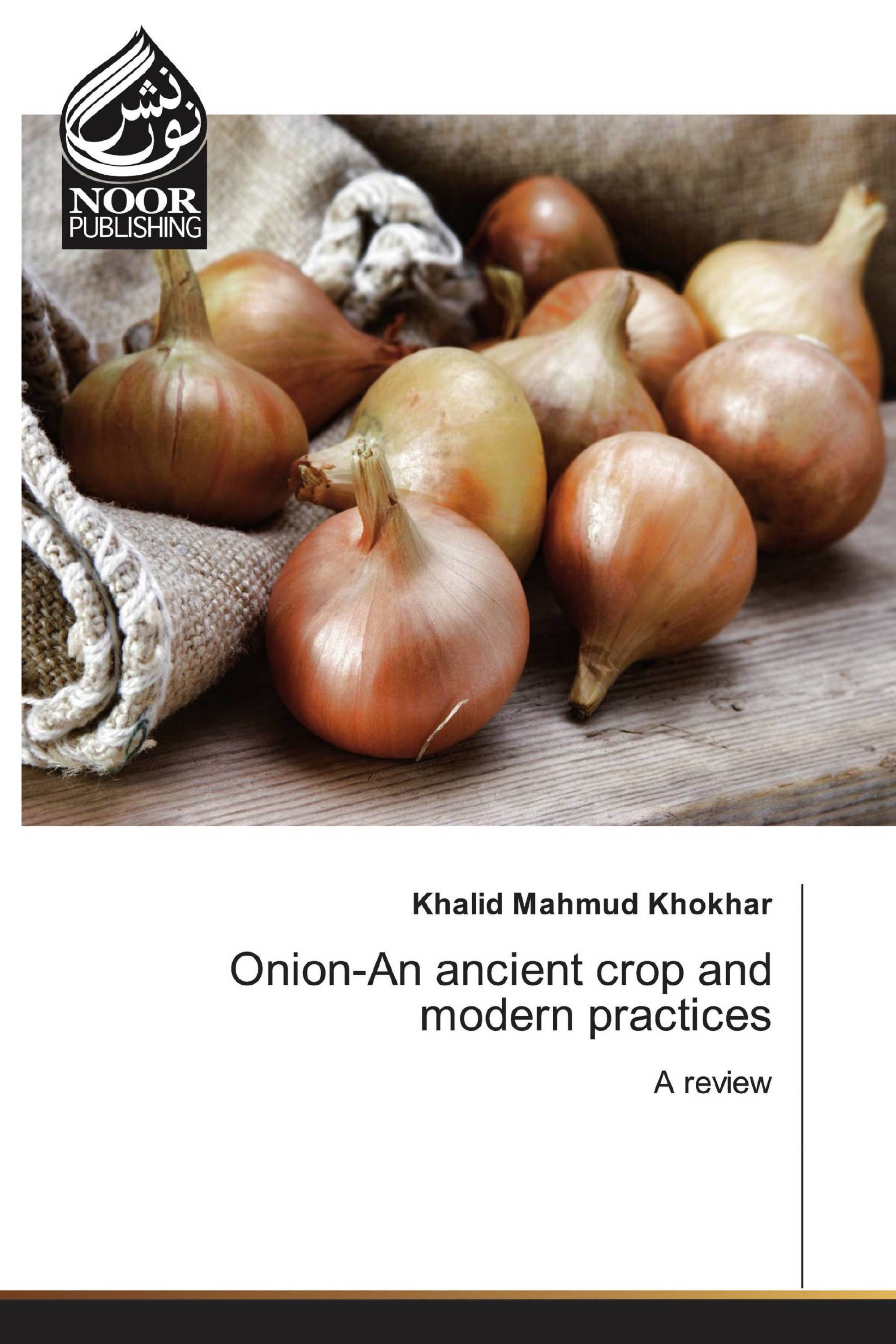 Onion-An ancient crop and modern practices