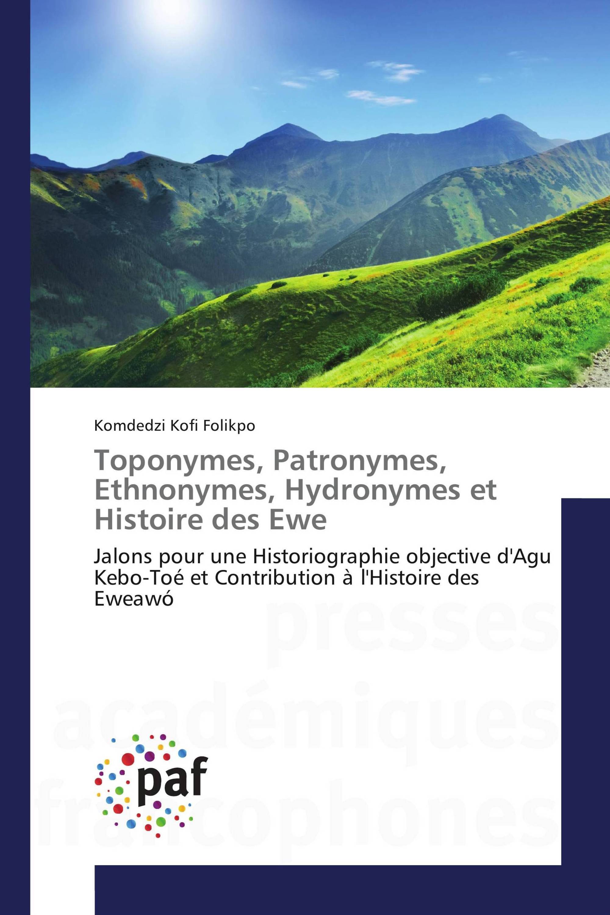 Toponymes, Patronymes, Ethnonymes, Hydronymes et Histoire des Ewe