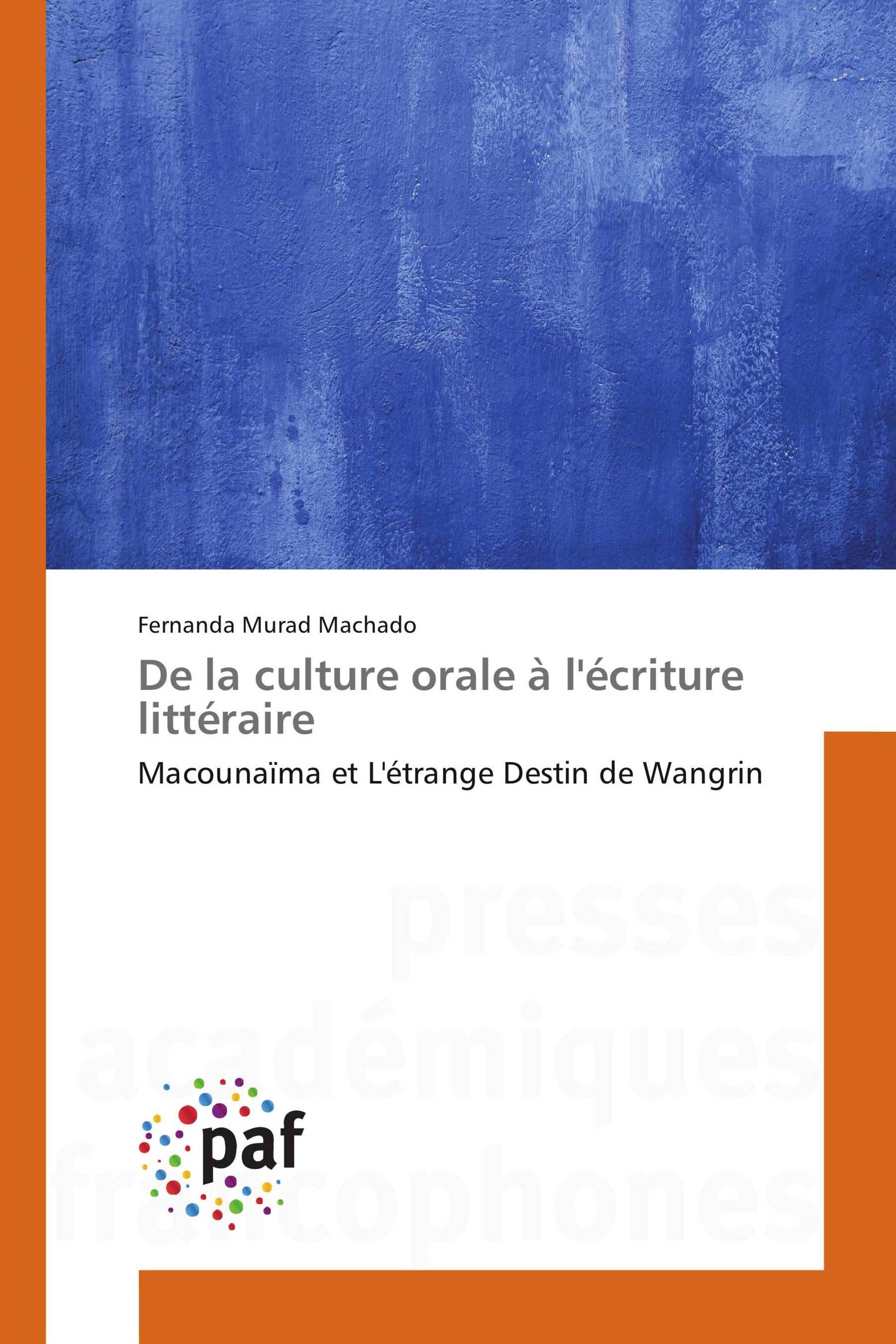 De la culture orale à l'écriture littéraire