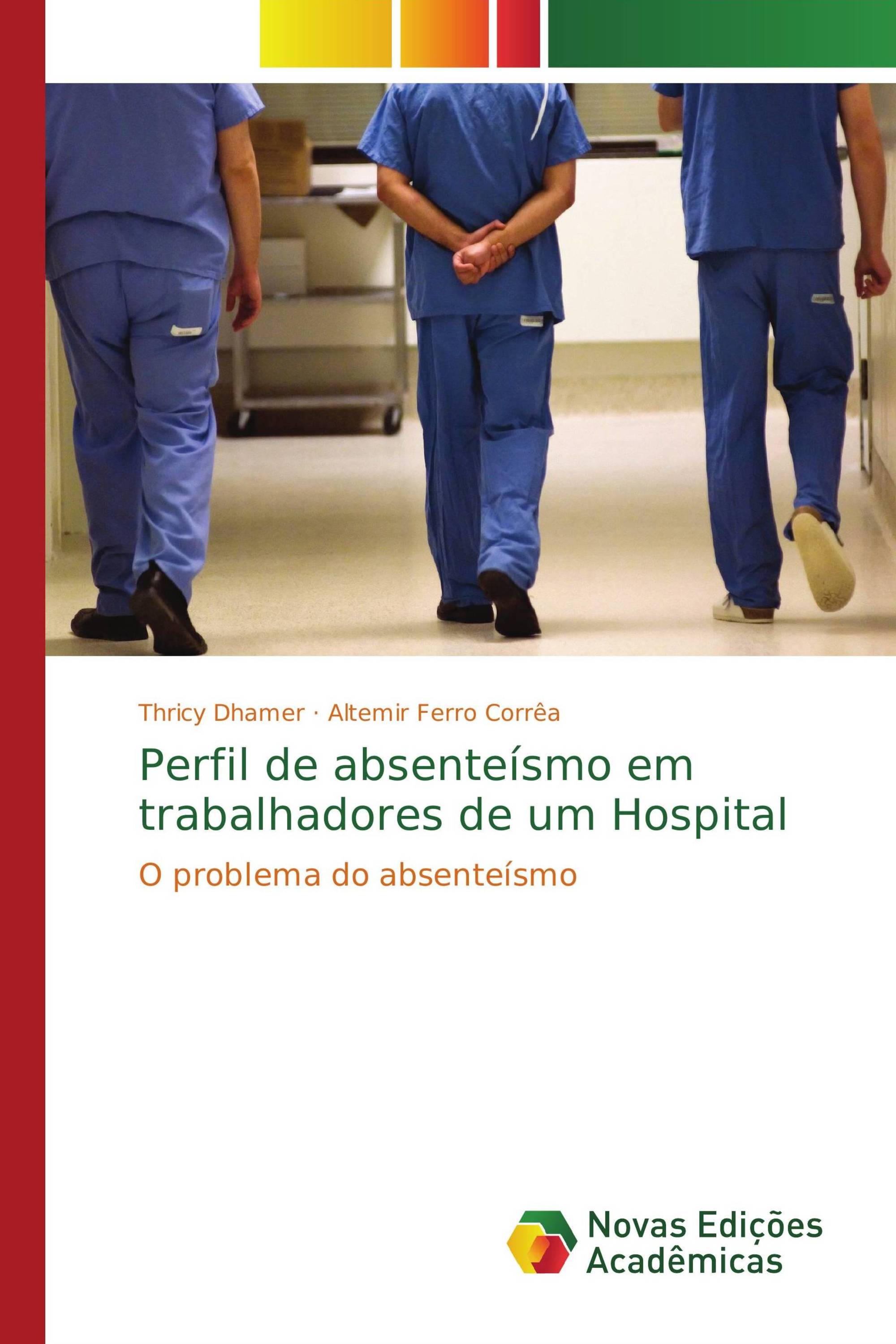 Perfil de absenteísmo em trabalhadores de um Hospital