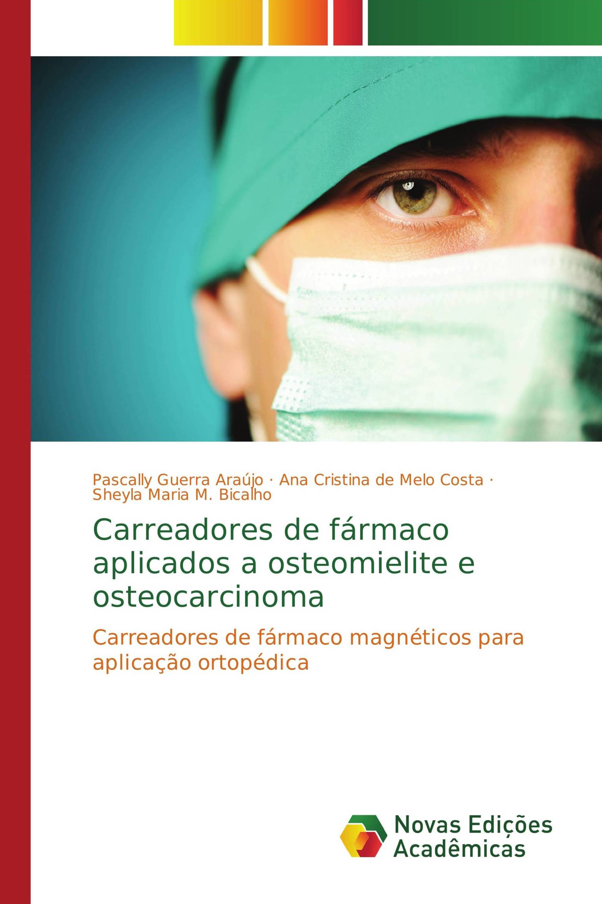 Carreadores de fármaco aplicados a osteomielite e osteocarcinoma