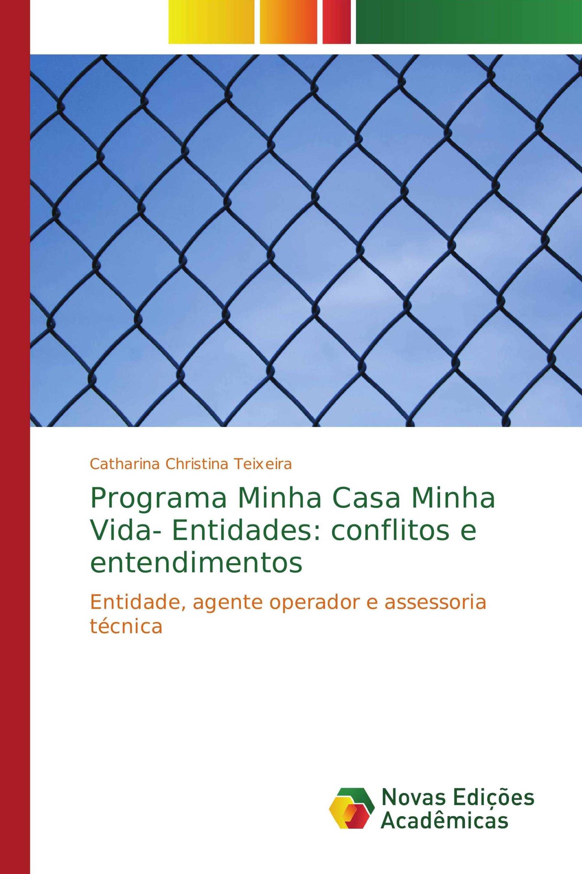 Programa Minha Casa Minha Vida- Entidades: conflitos e entendimentos